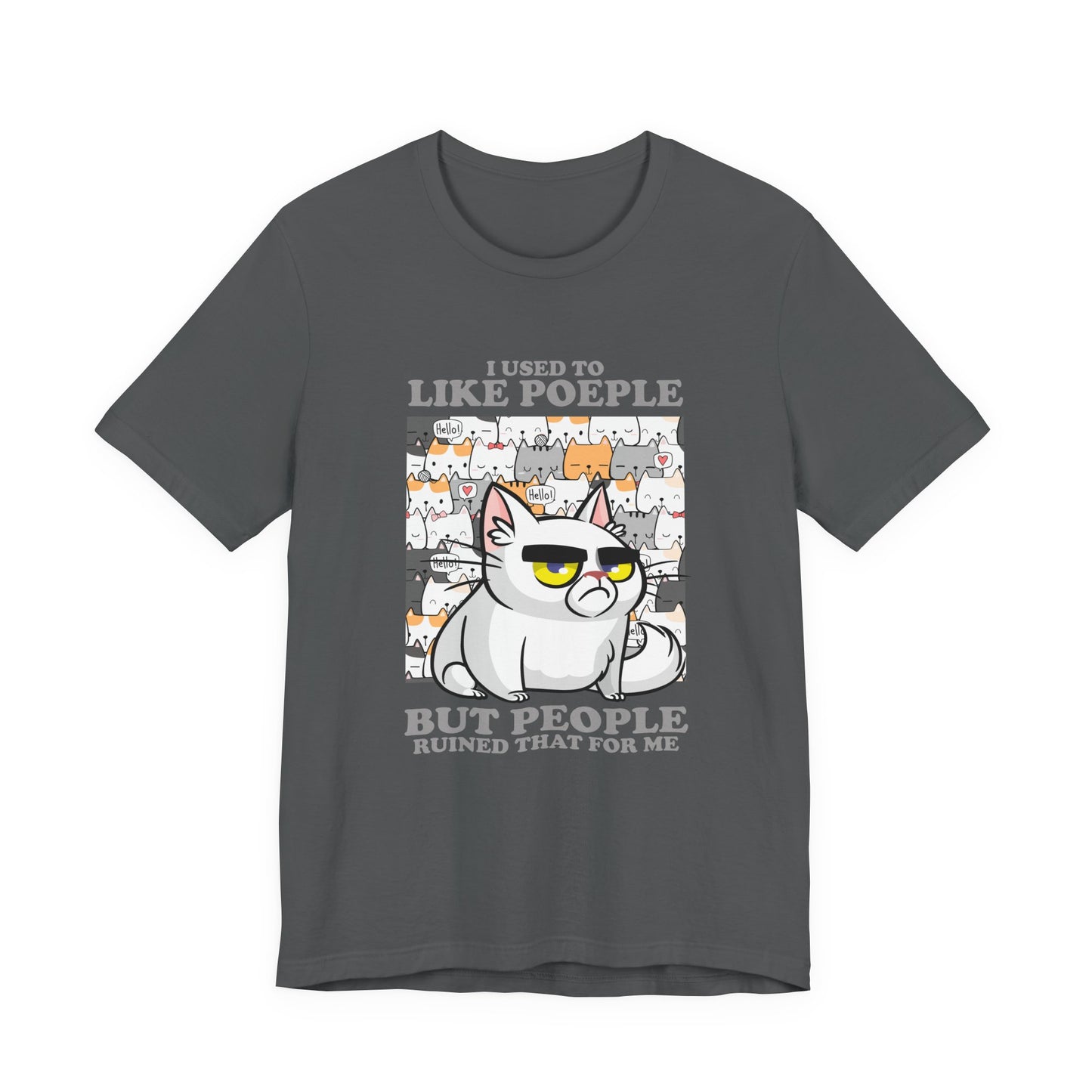 I Used To Like People But People Ruined That For Me T-Shirt – Moody Cat and Cats Background Graphic Tee