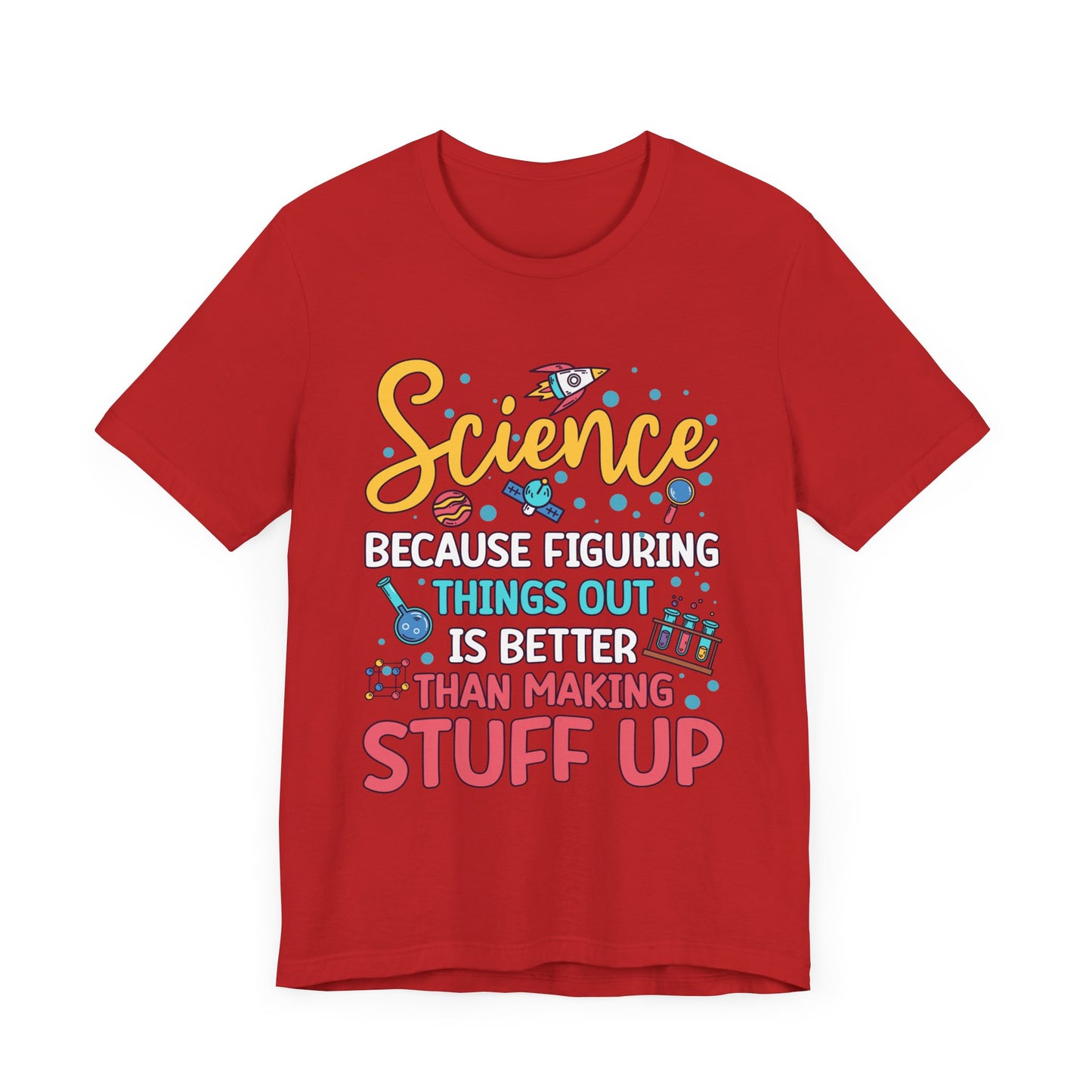 Science Humor T-Shirt – Figuring Things Out Science Graphic Tee