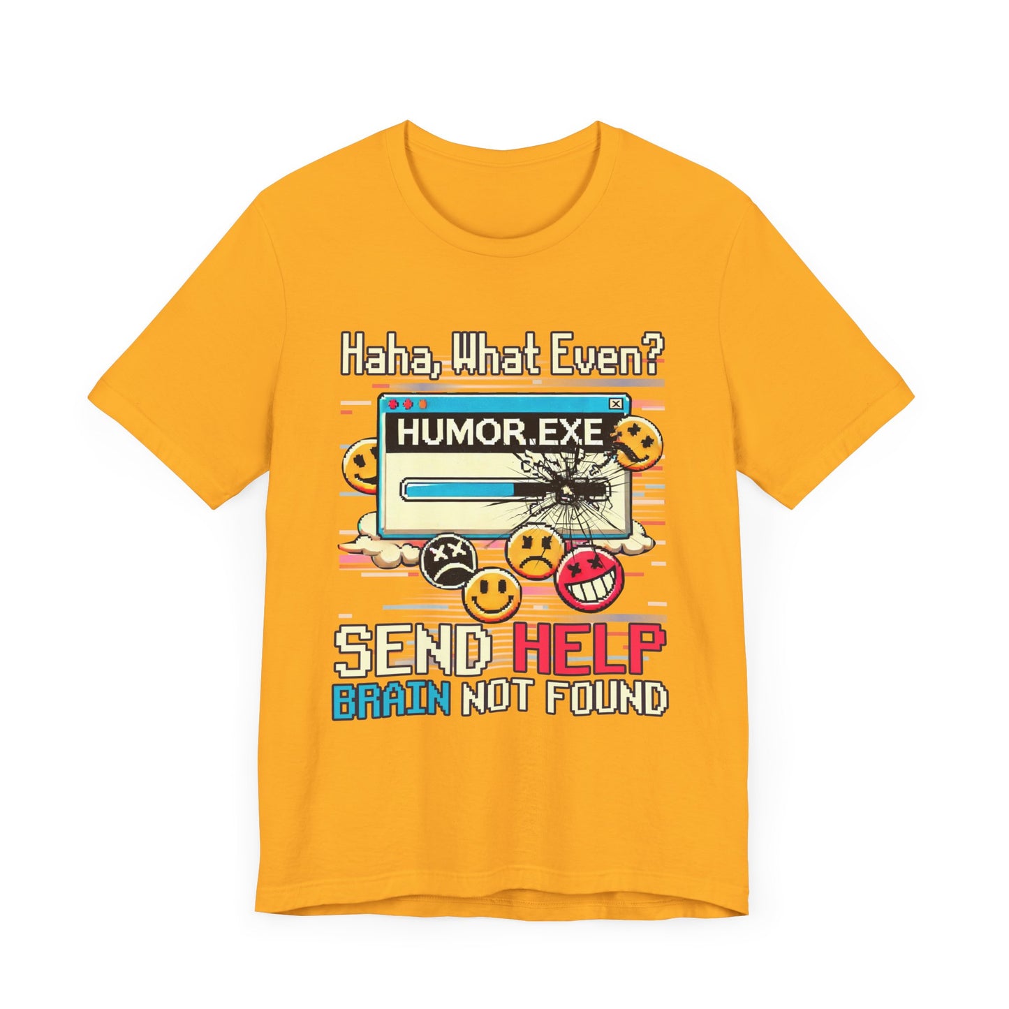 haha what even? send help BRAIN not found | humor.exe Installation Failed Bar T-Shirt