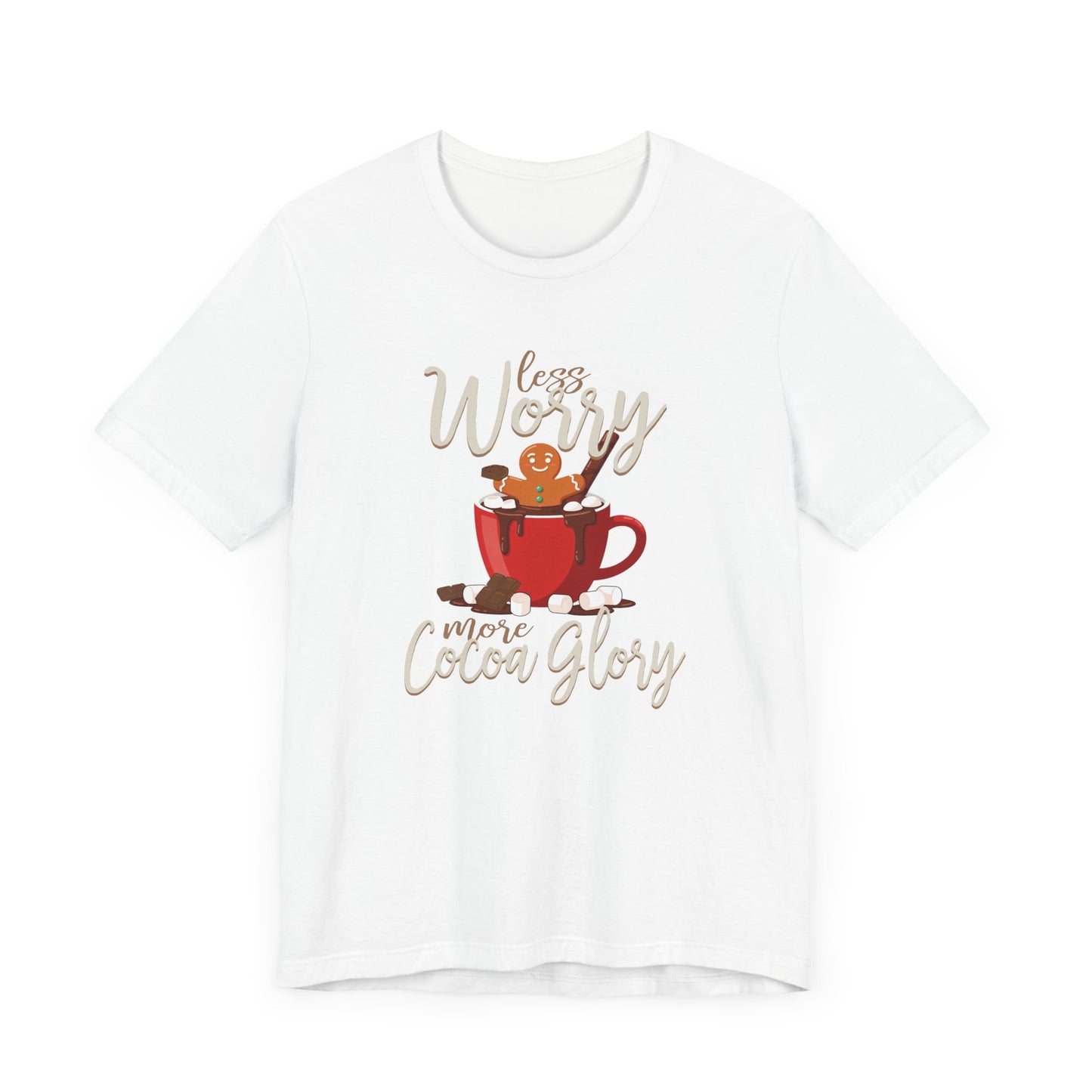 Less Worry More Cocoa Glory Tee, Chocolate Comfort Shirt, Sweet Mood Graphic Tee, Cozy Treat Top, Calm and Cozy Gift