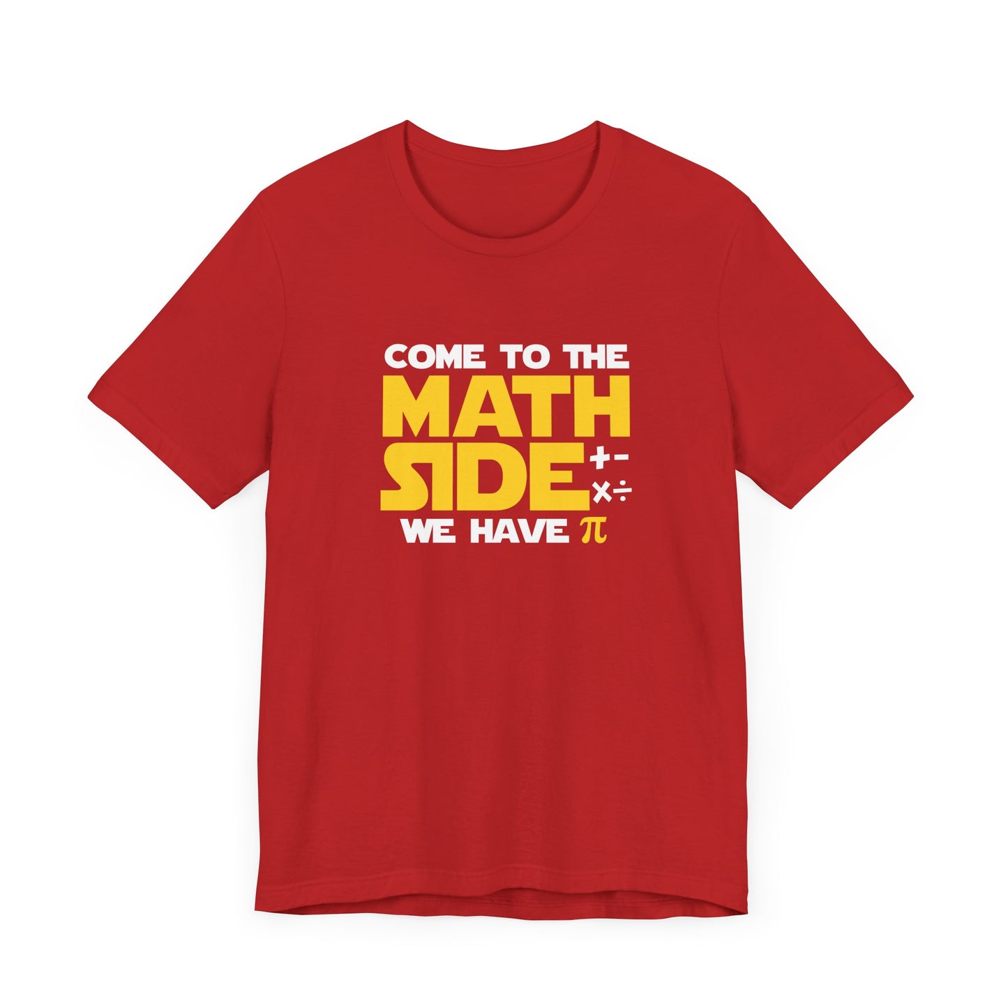 Funny Math Pun T-Shirt – Come to the Math Side with Pi