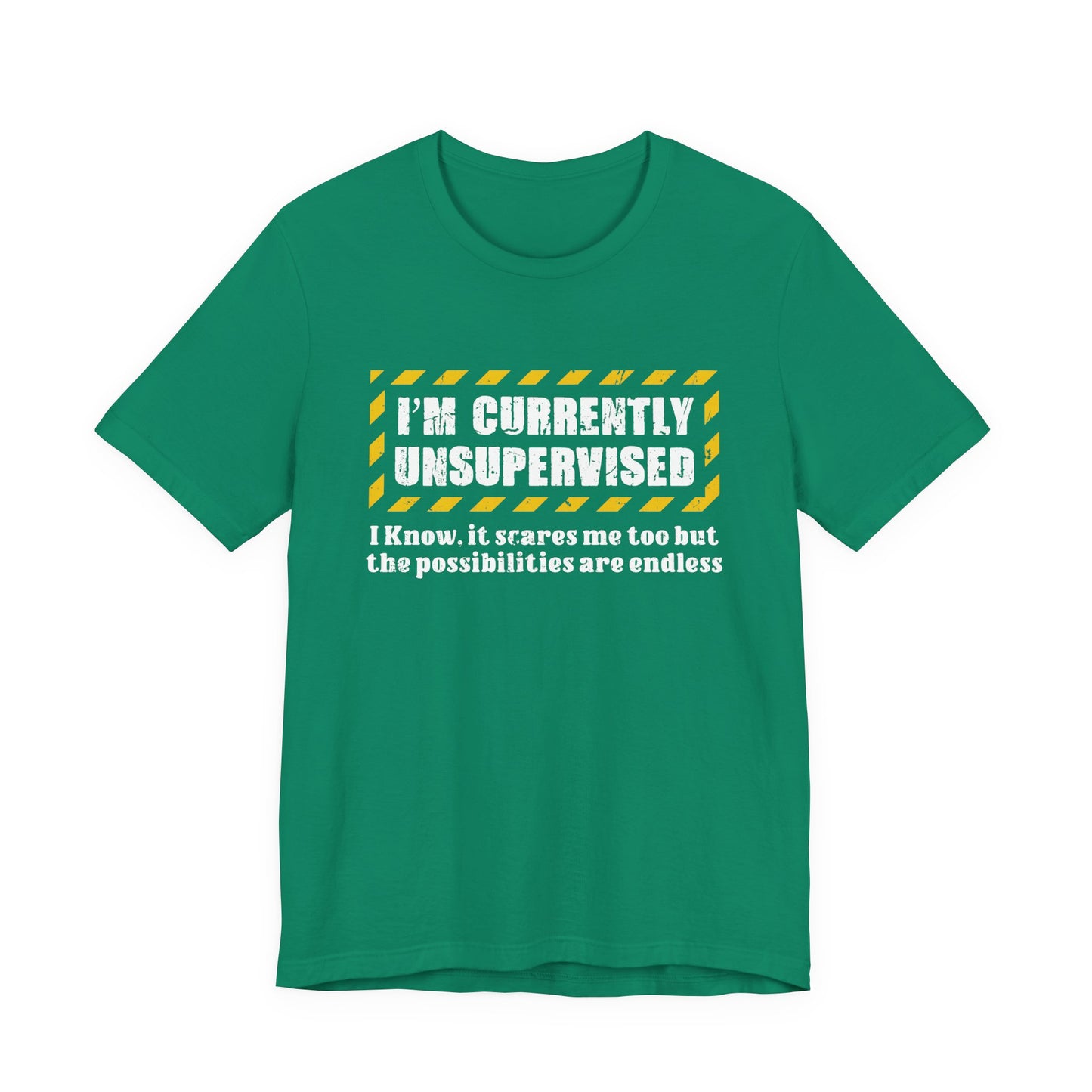 Currently Unsupervised T-Shirt – Funny Caution Alert Humorous Graphic Tee