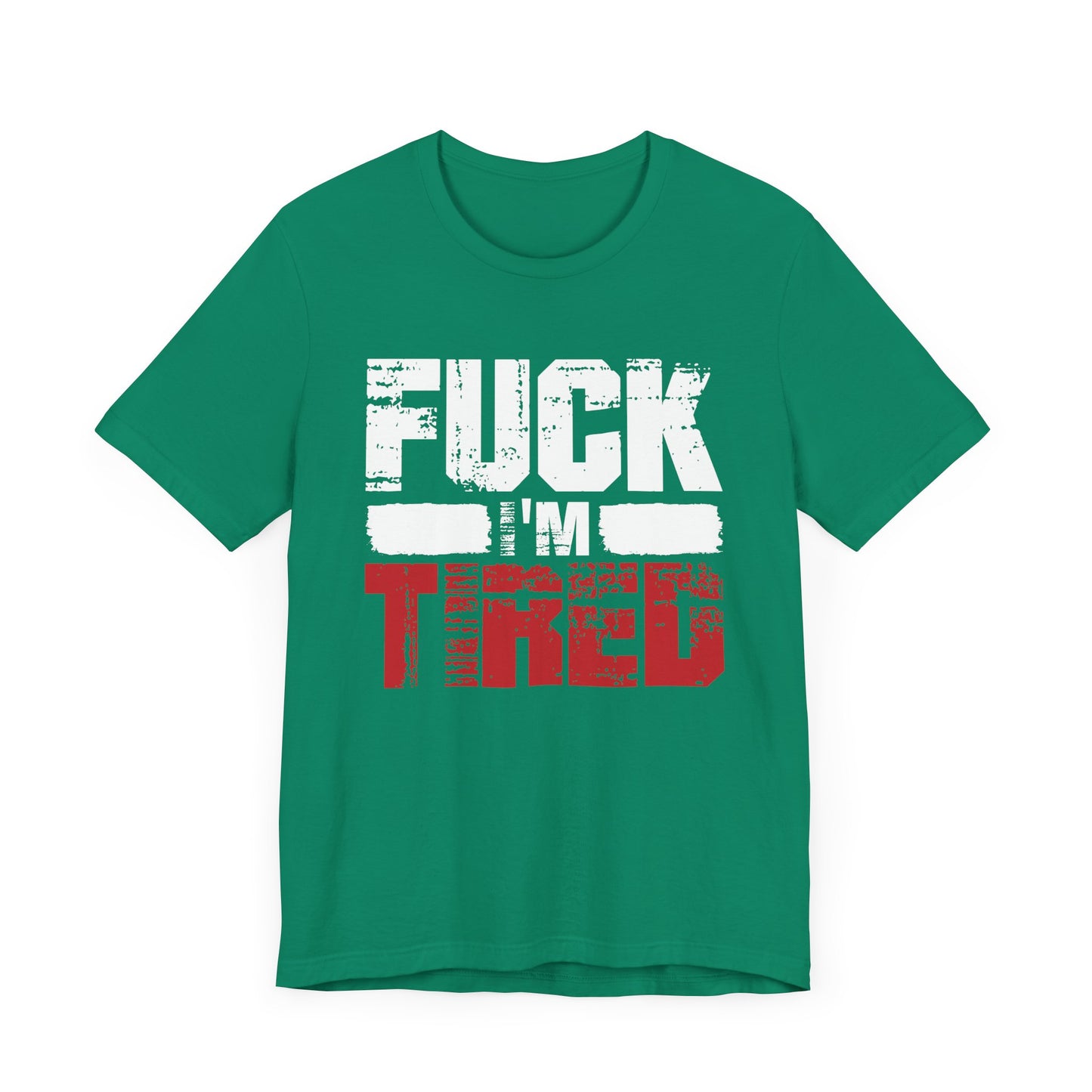 Fuck I'm Tired Shirt, Funny Exhausted Gym Tee, Slang FIT Workout T Shirt, Relatable Fitness Humor Apparel, Sarcastic Gym Mood Top