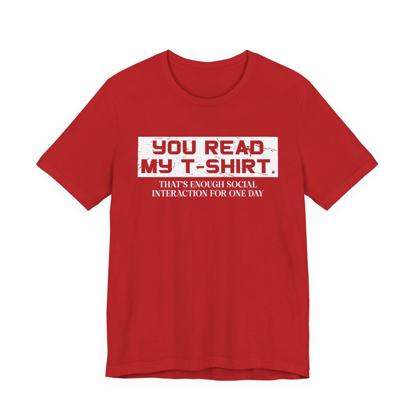 You Read My T-Shirt – Social Interaction Limit Funny Introvert Tee