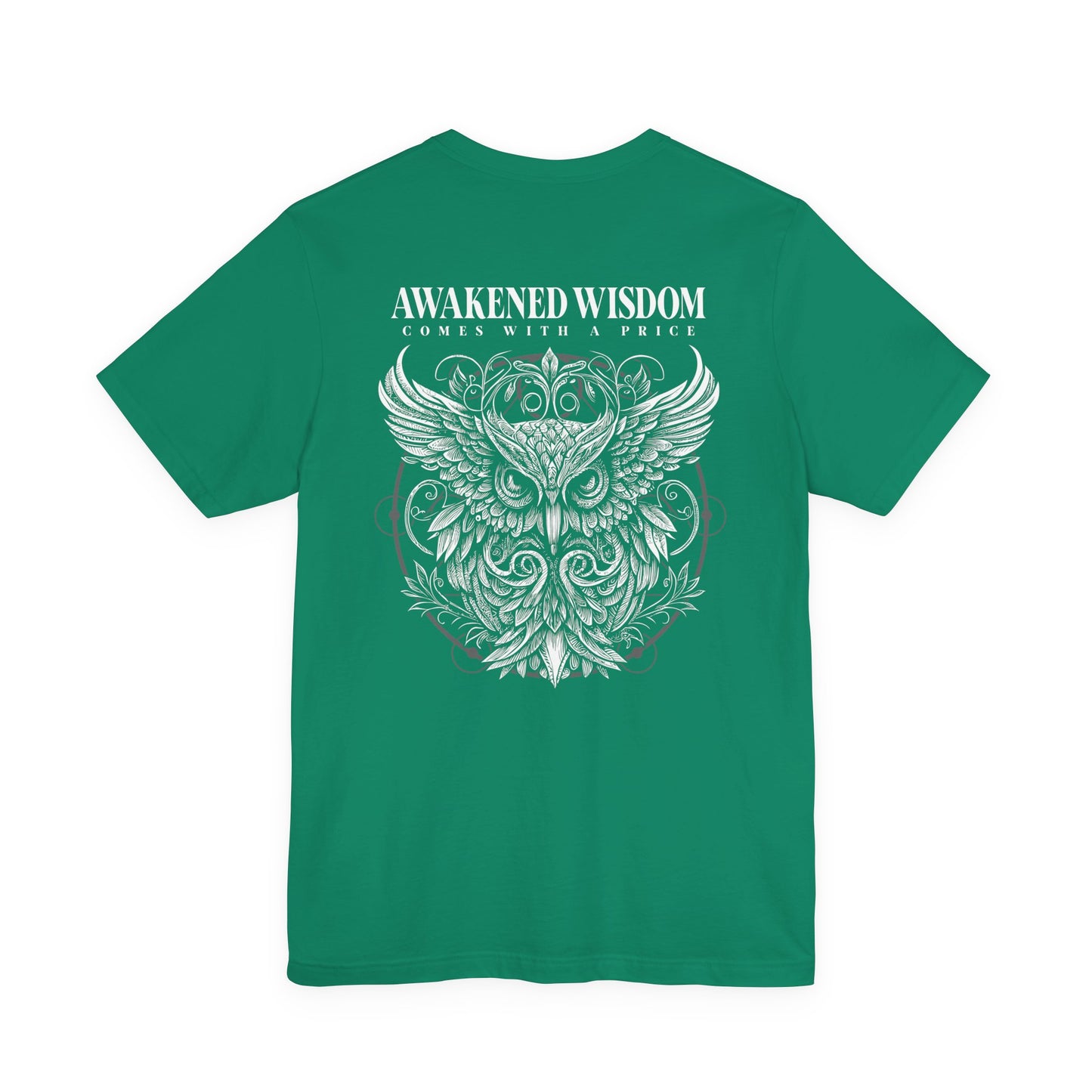 Awakened Wisdom Owl T-Shirt – Comes With a Price