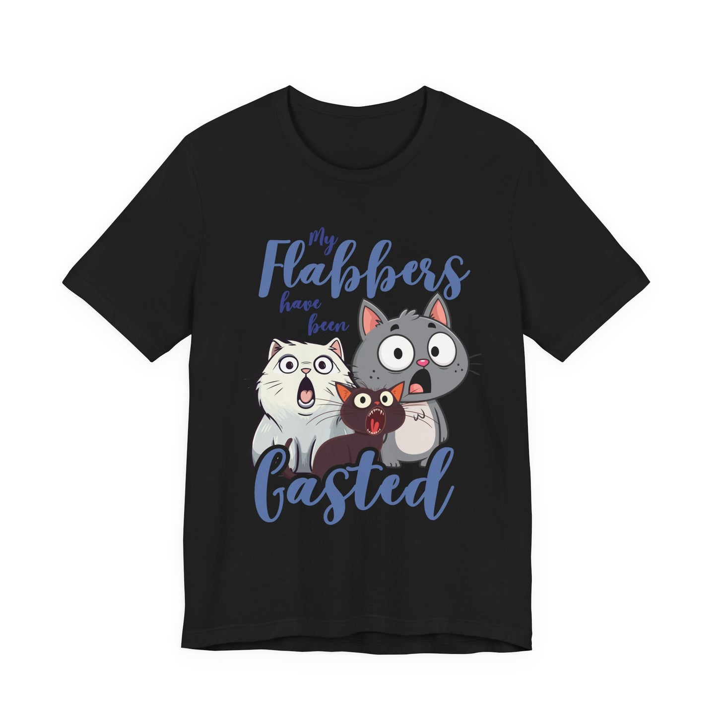 My Flabbers Have Been Gasted T-Shirt – Surprised Cats Funny Graphic