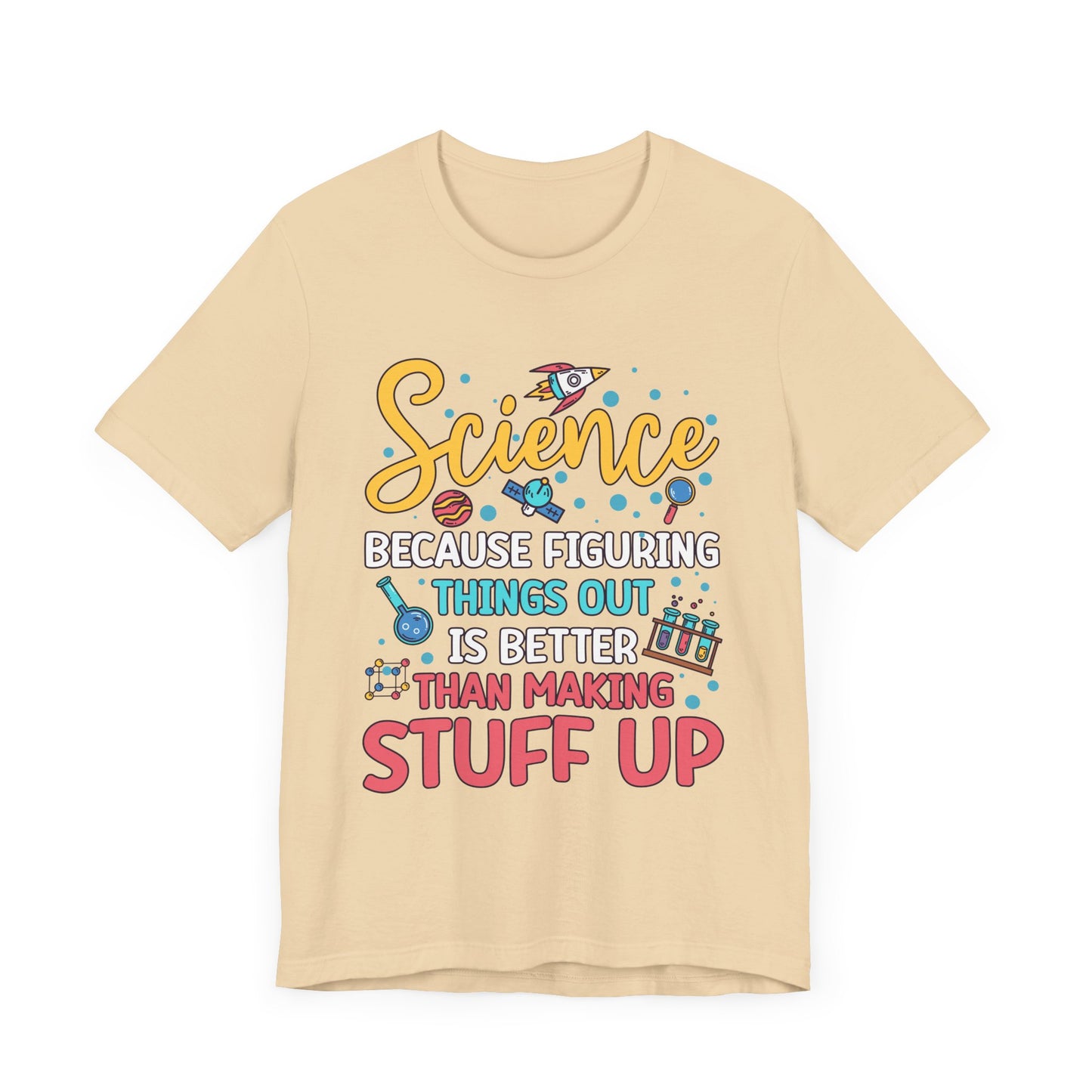Science Humor T-Shirt – Figuring Things Out Science Graphic Tee