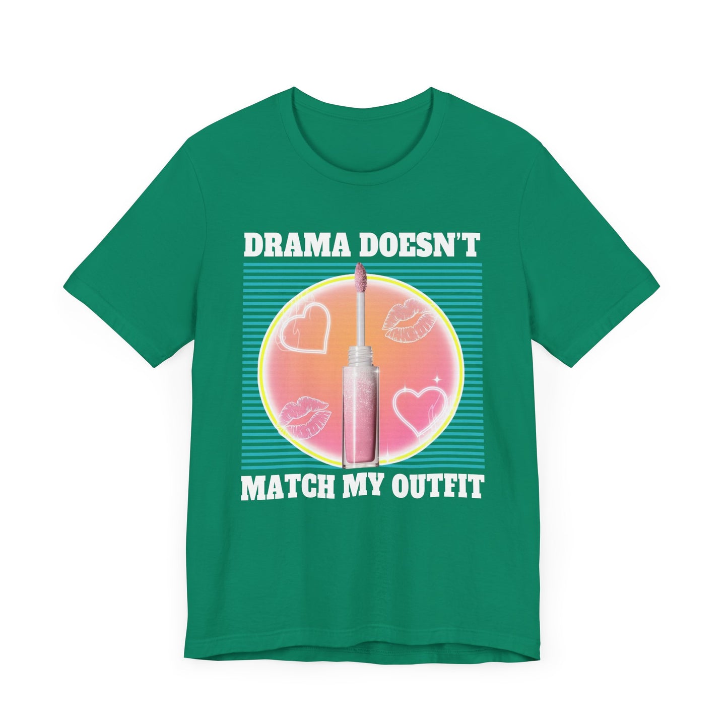 Drama Doesn’t Match My Outfit | Lip Gloss & Lips Print T-Shirt