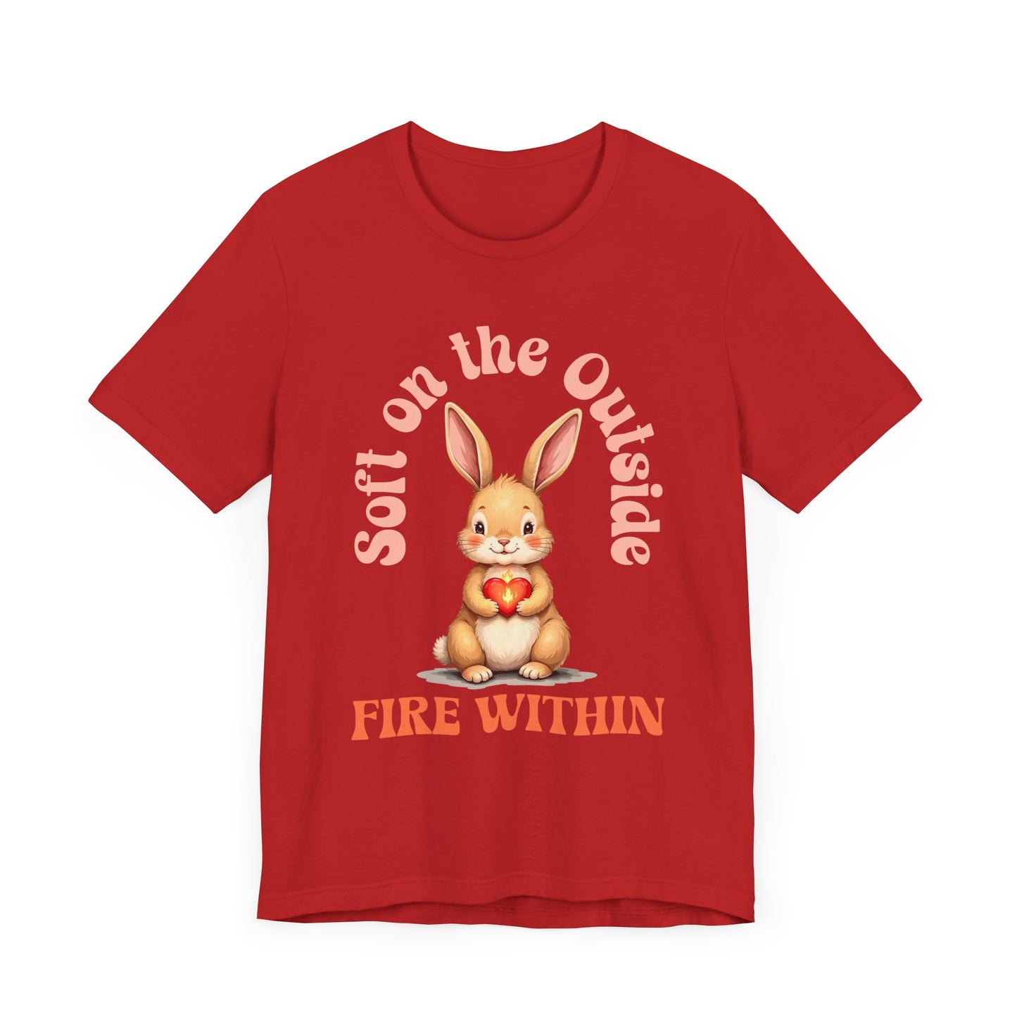 Cute Bunny Strength Quote Tee – Soft on the Outside, Fire Within