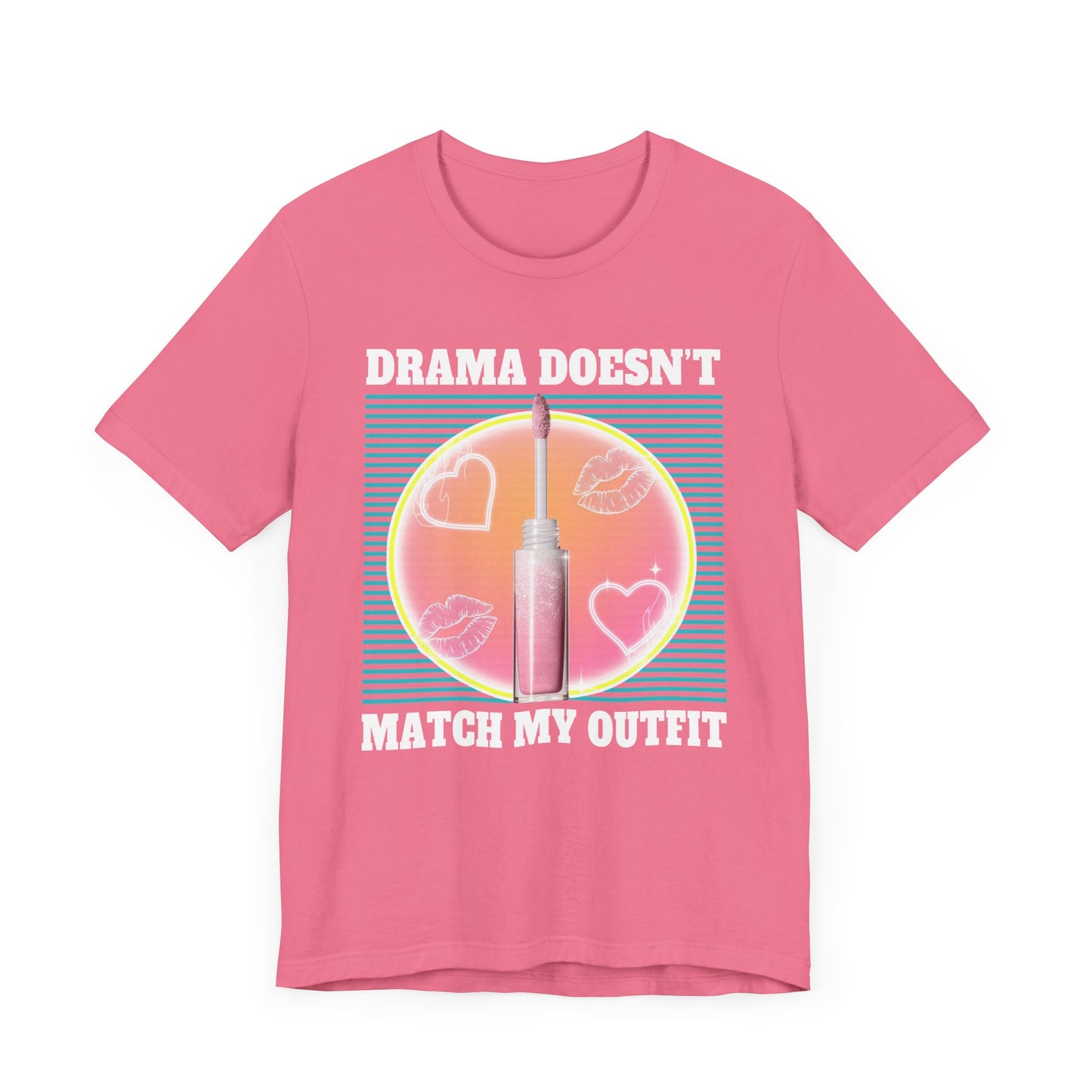 Drama Doesn’t Match My Outfit | Lip Gloss & Lips Print T-Shirt
