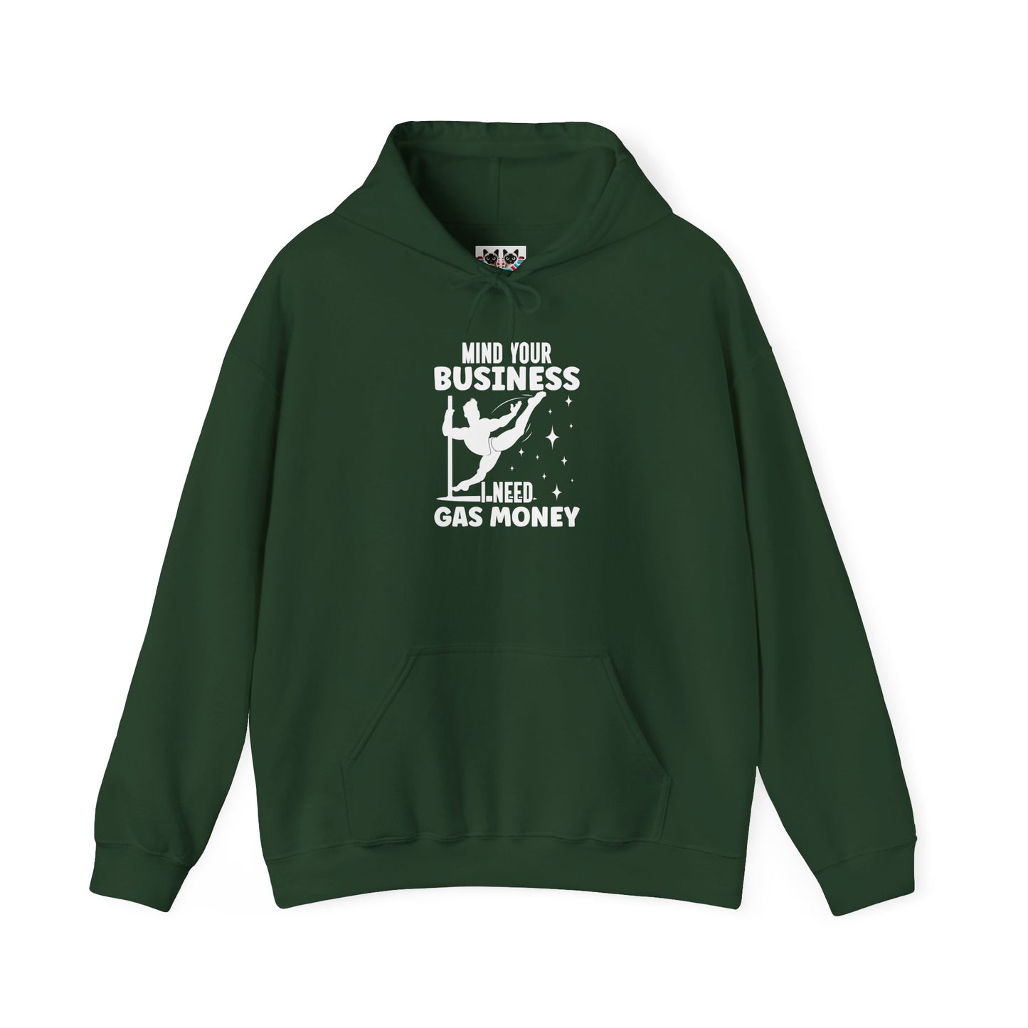 Mind Your Business, I Need Gas Money - Funny Pole Dancing Hoodie