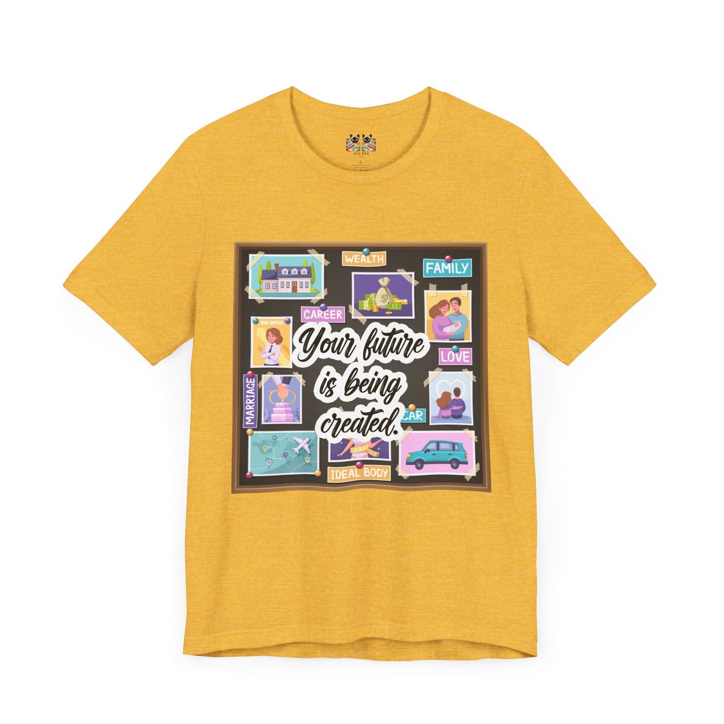 Your Future is Being Created - Vision Board Manifestation T-Shirt
