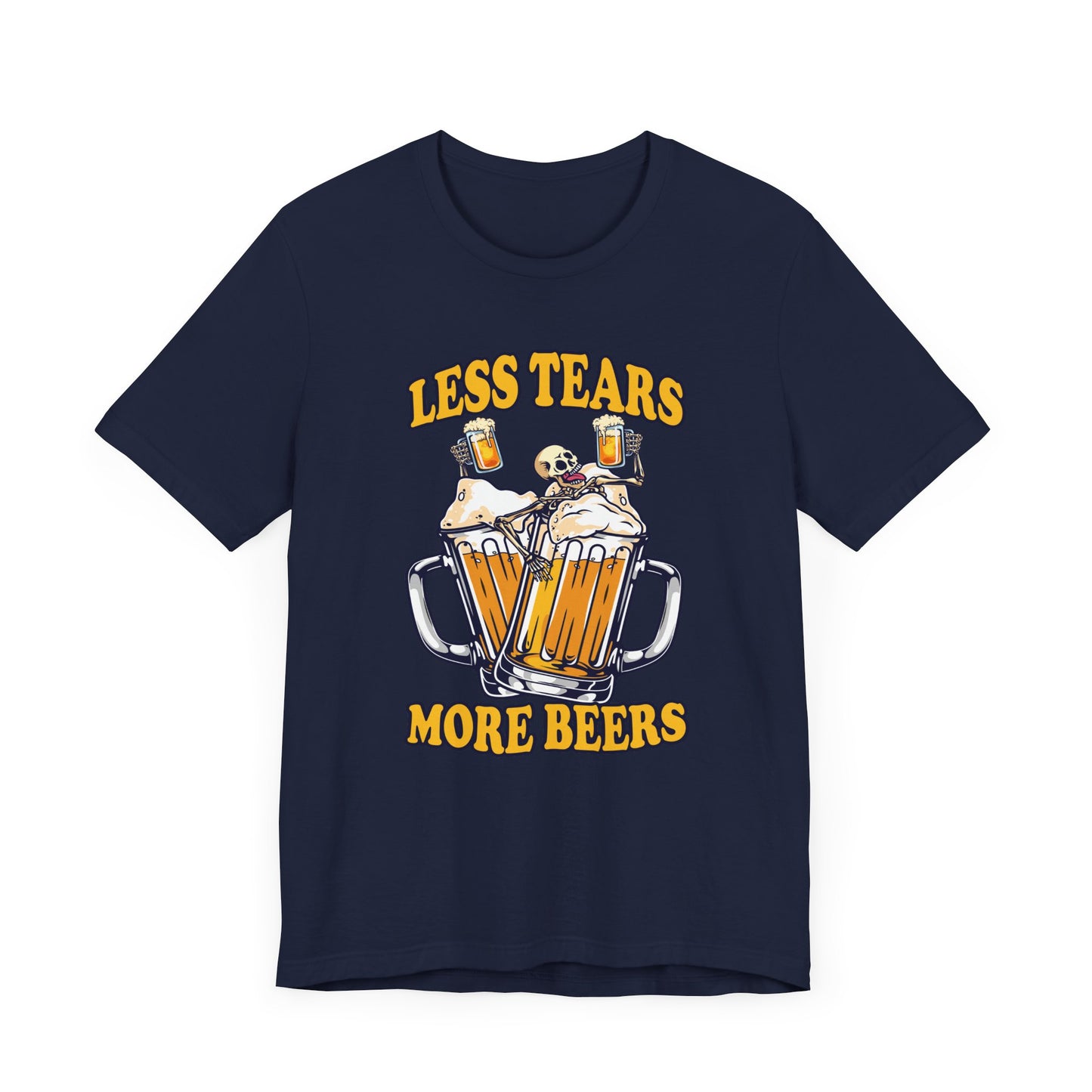 Less Tears More Beers Tee, Beer Lover Humor Shirt, Pub Life Graphic Tee, Funny Alcohol Mood Top, Chill and Cheer Gift