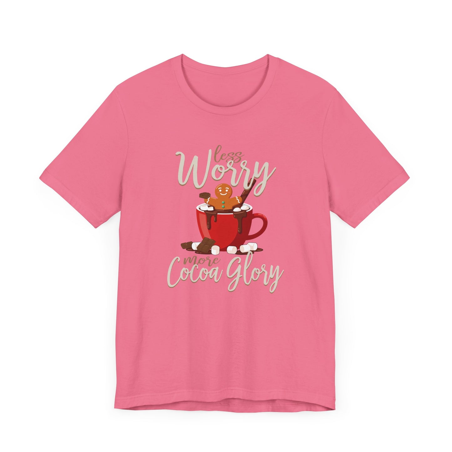 Less Worry More Cocoa Glory Tee, Chocolate Comfort Shirt, Sweet Mood Graphic Tee, Cozy Treat Top, Calm and Cozy Gift