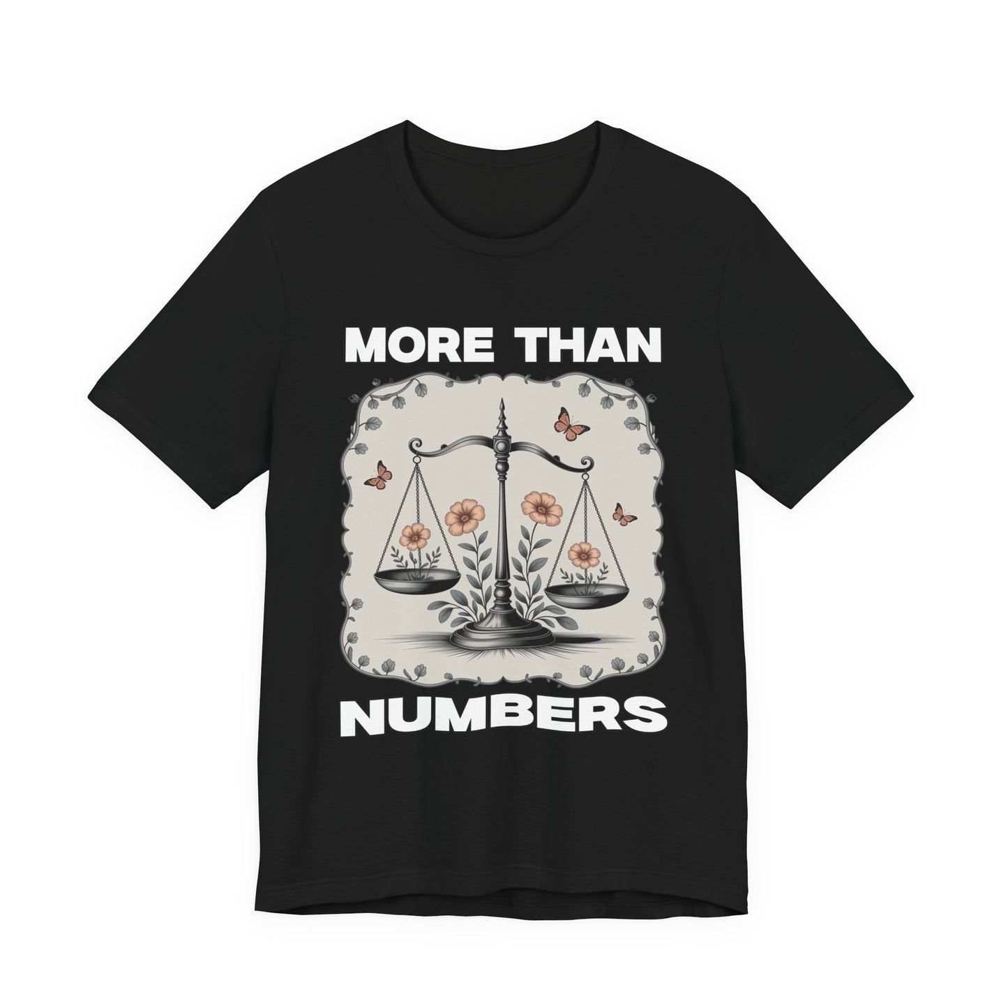 More Than Numbers - No Scale Can Measure Your Worth T-Shirt