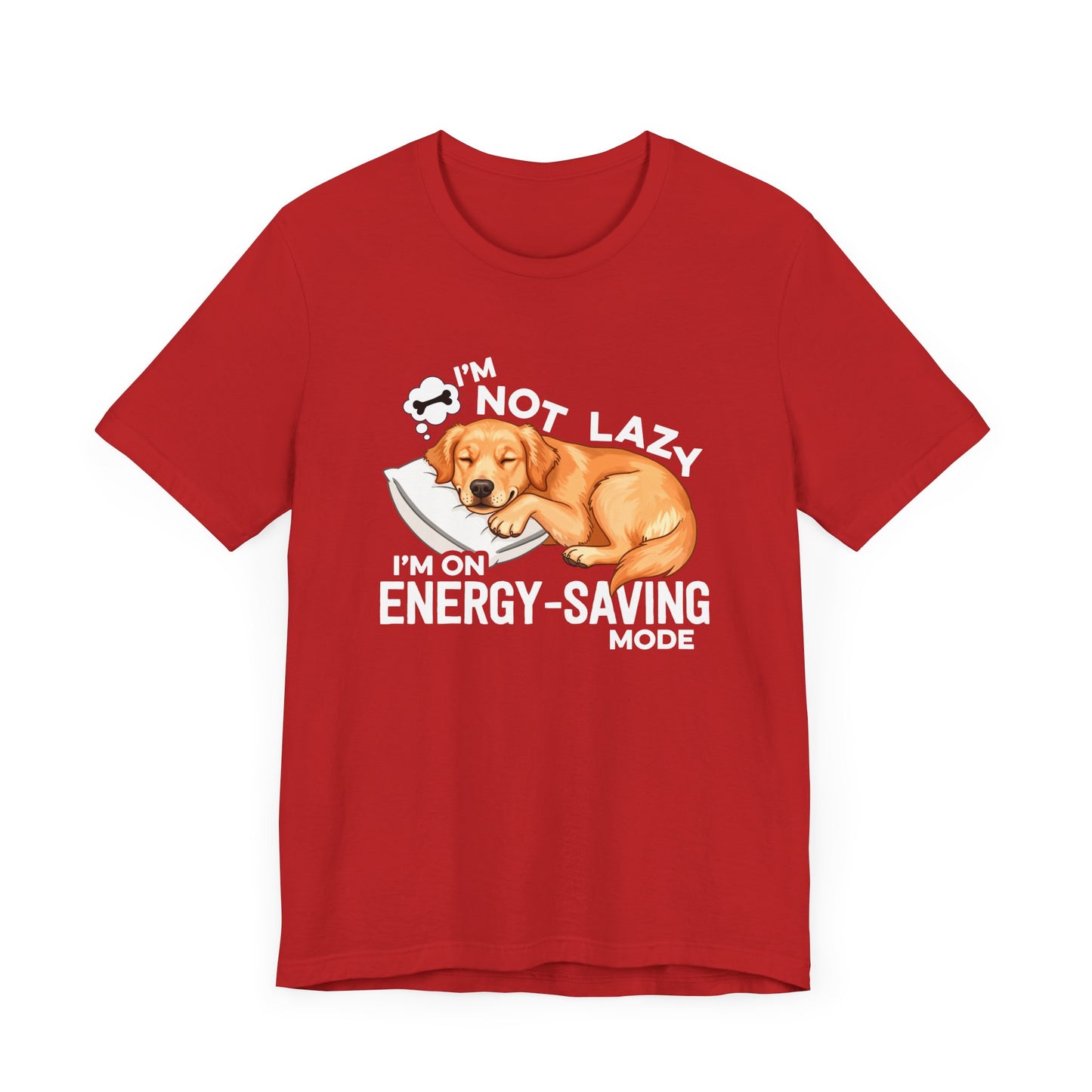 I’m Not Lazy I’m on Energy Saving Mode Tee, Dog Chill Shirt, Funny Pet Mood Graphic Tee, Nap Life Top, Animal Humor Gift