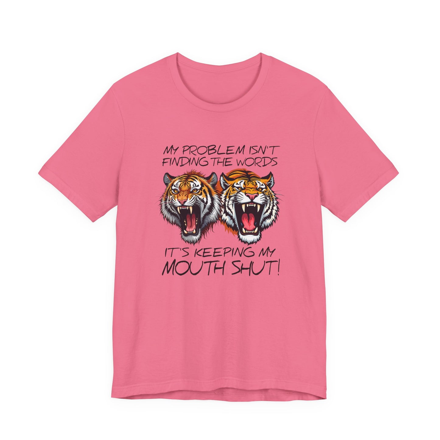 My Problems T-Shirt Featuring Two Roaring Tigers with Bold Text