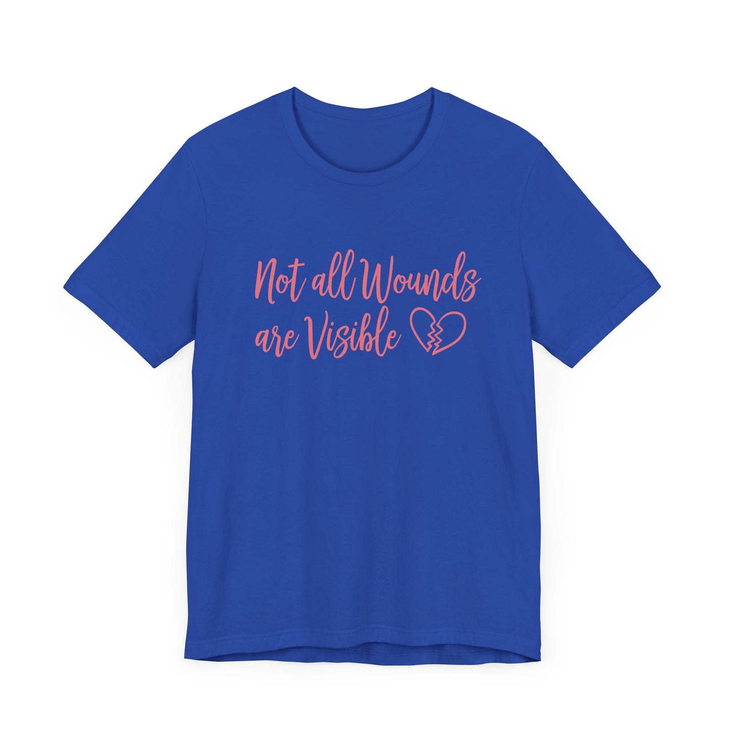 Not All Wounds Are Visible Official Graphic Statement Tee for Mental Health Warriors and Advocates of Inner Strength and Truth