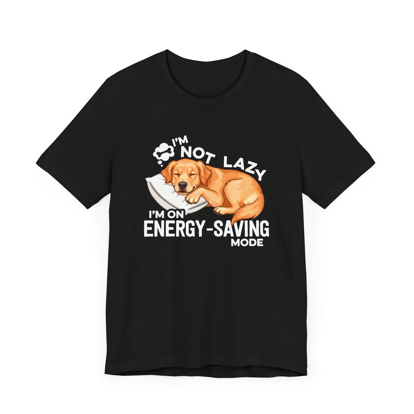 I’m Not Lazy I’m on Energy Saving Mode Tee, Dog Chill Shirt, Funny Pet Mood Graphic Tee, Nap Life Top, Animal Humor Gift