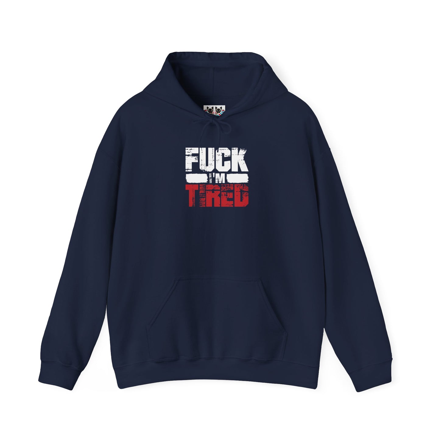 F* I’m Tired! - Funny Exhausted Energy Hoodie