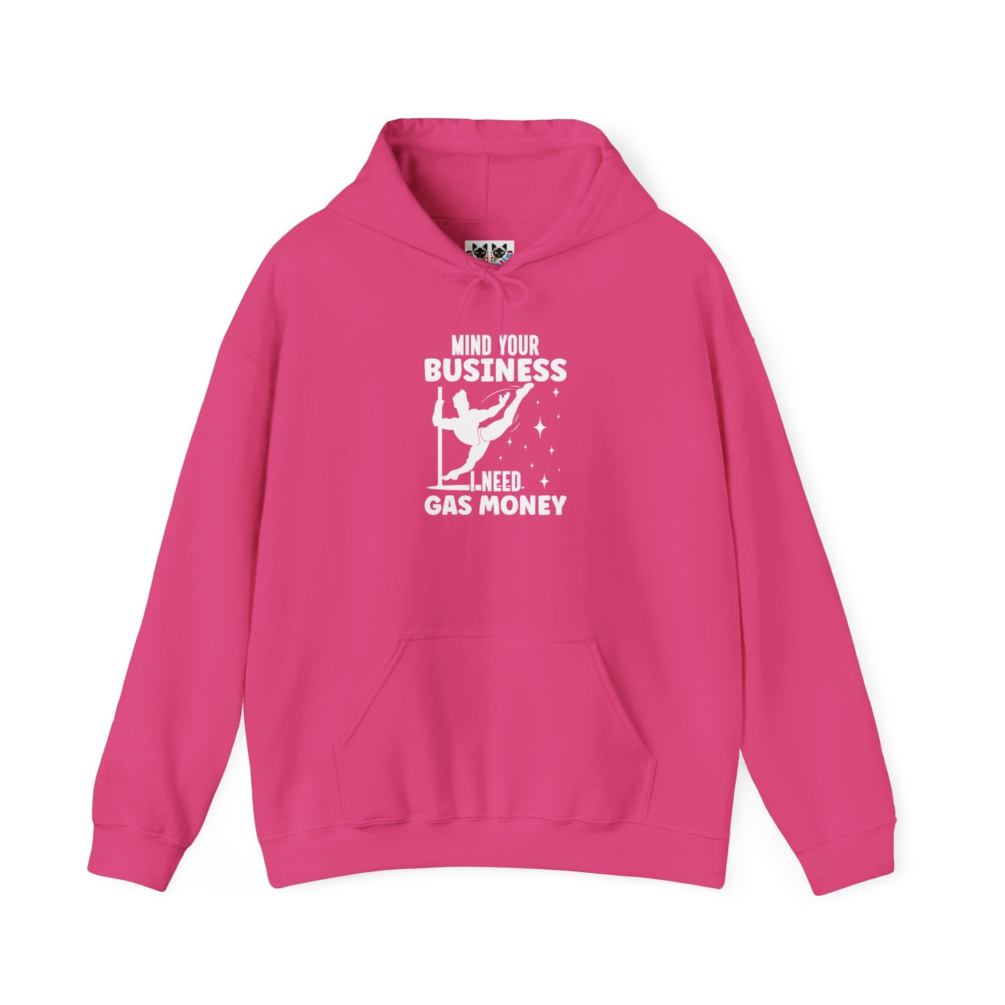 Mind Your Business, I Need Gas Money - Funny Pole Dancing Hoodie