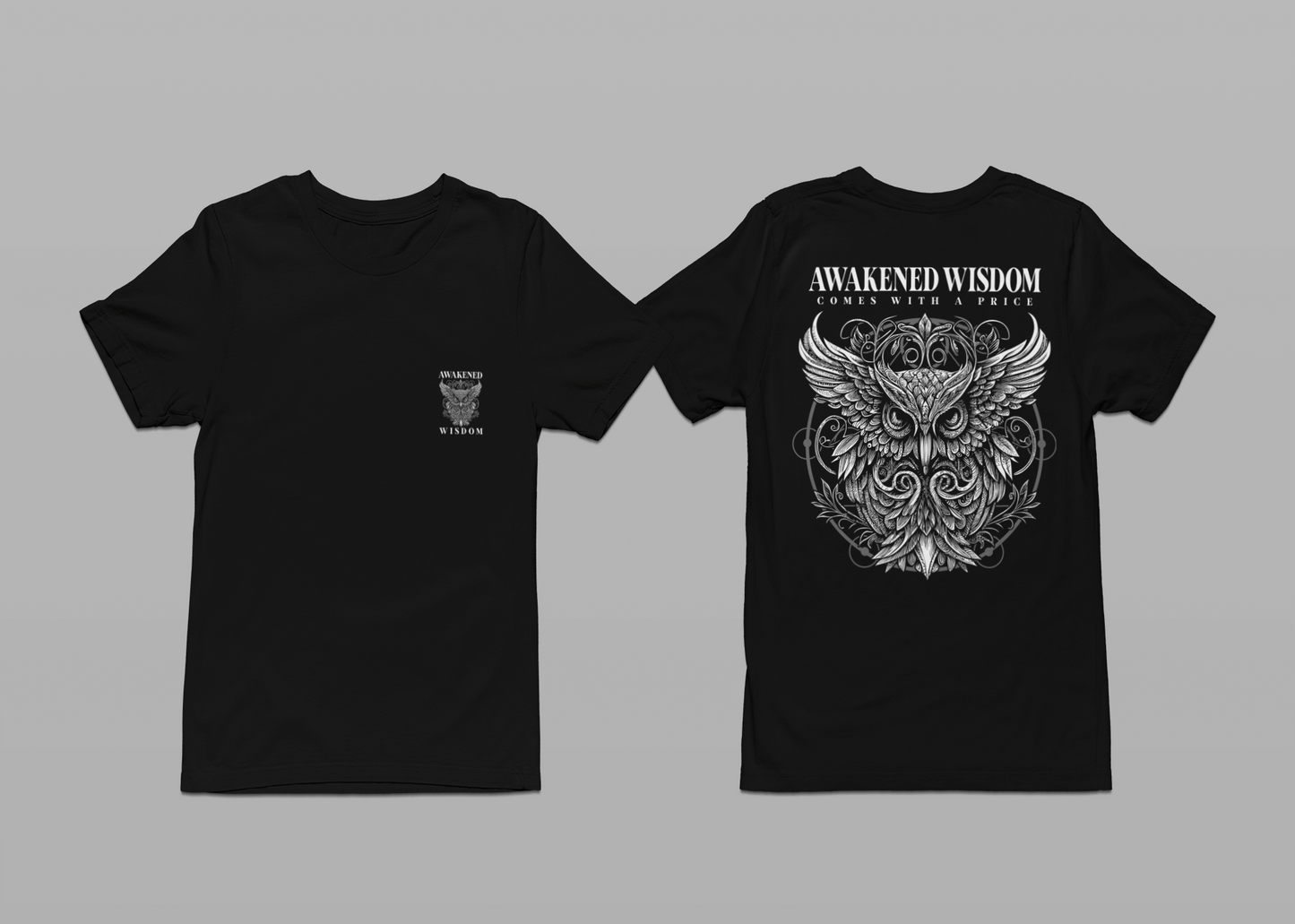 Awakened Wisdom Owl T-Shirt – Comes With a Price