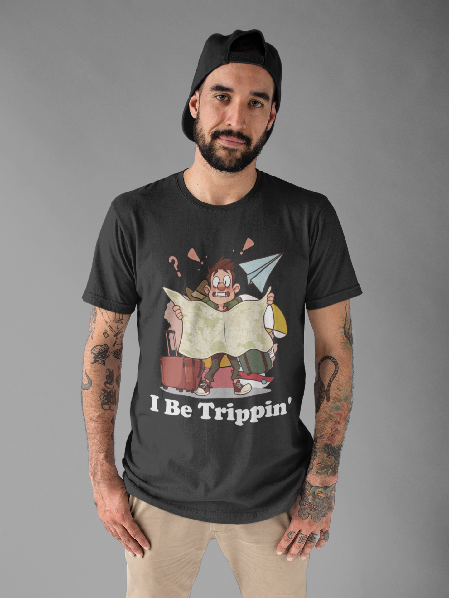 I Be Trippin' - Funny Travel T-Shirt