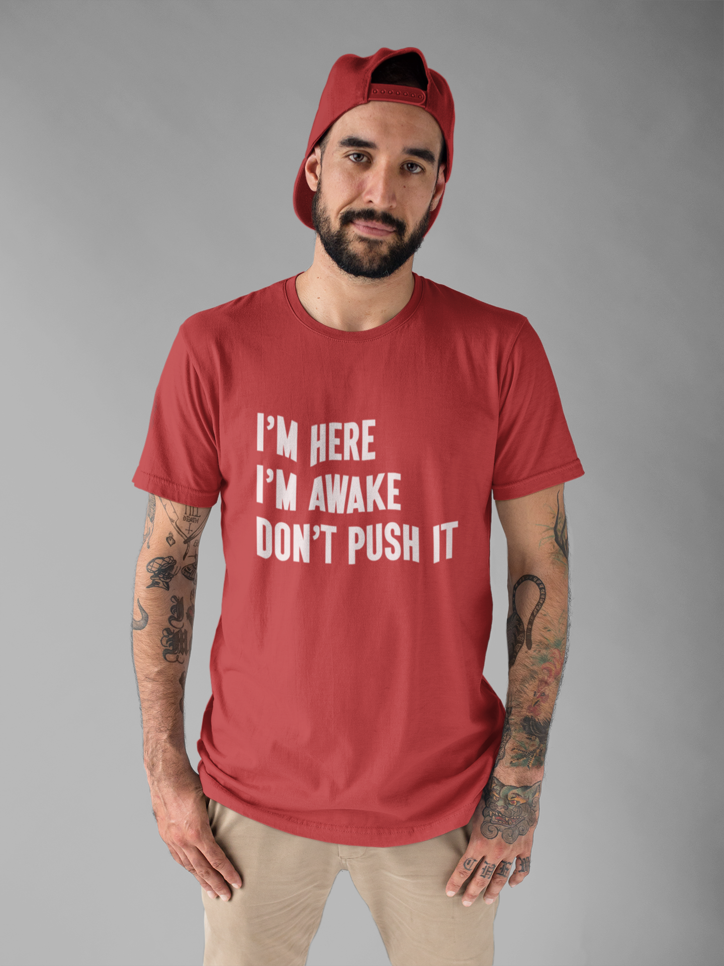 I'm Here I'm Awake Don't Push It T-Shirt – Funny Sarcastic Morning Attitude Tee