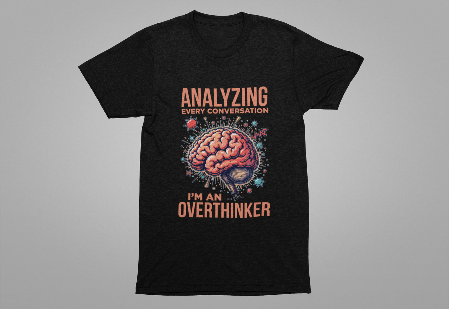 Can’t Talk I’m Busy Overthinking Tee, Mental Spiral Shirt, Anxious Brain Humor Tee, Self Aware Graphic, Relatable Mood Gift