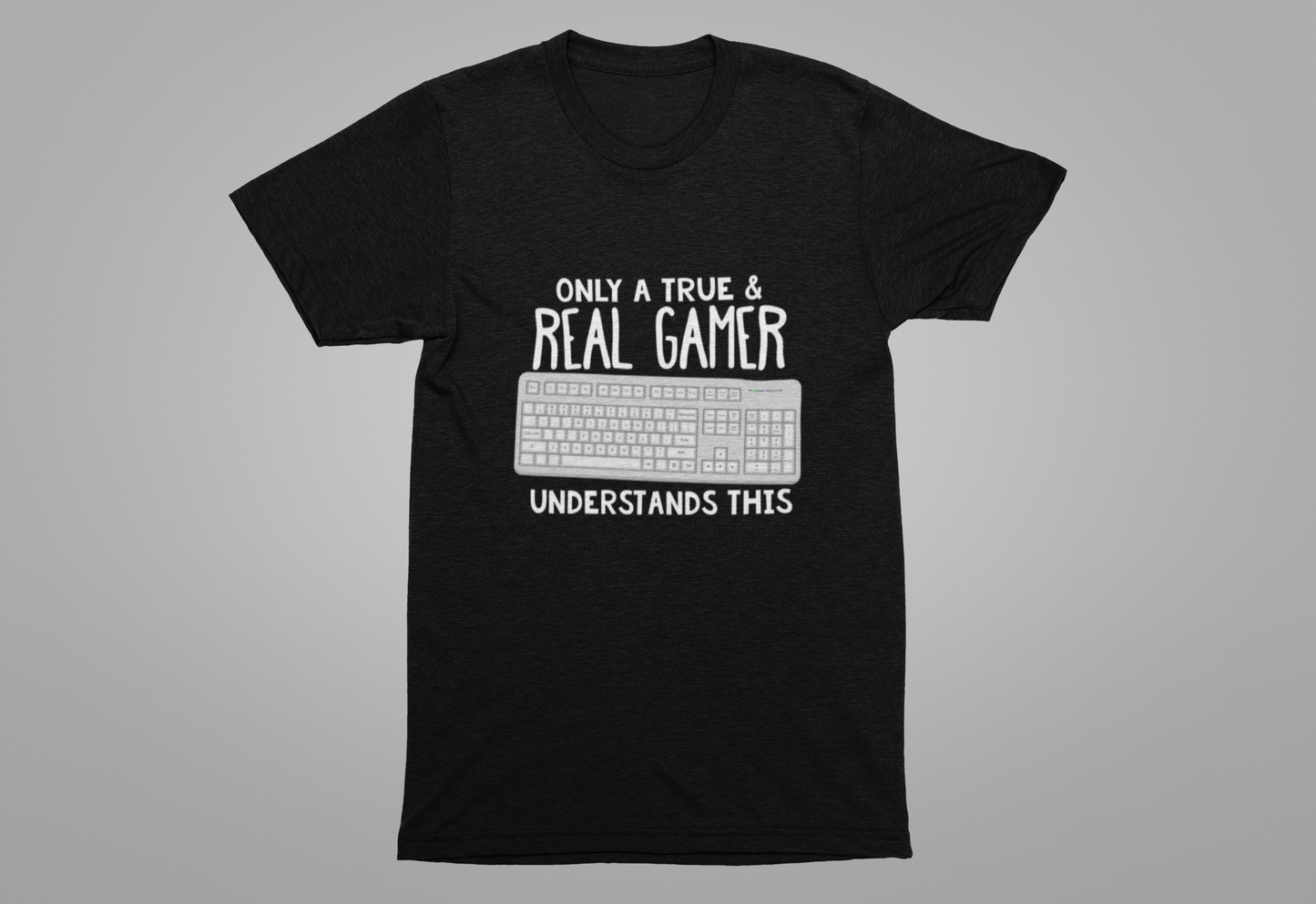 Only A True And Real Gamer Understands This Tshirt Used Keyboard Gamer Graphic