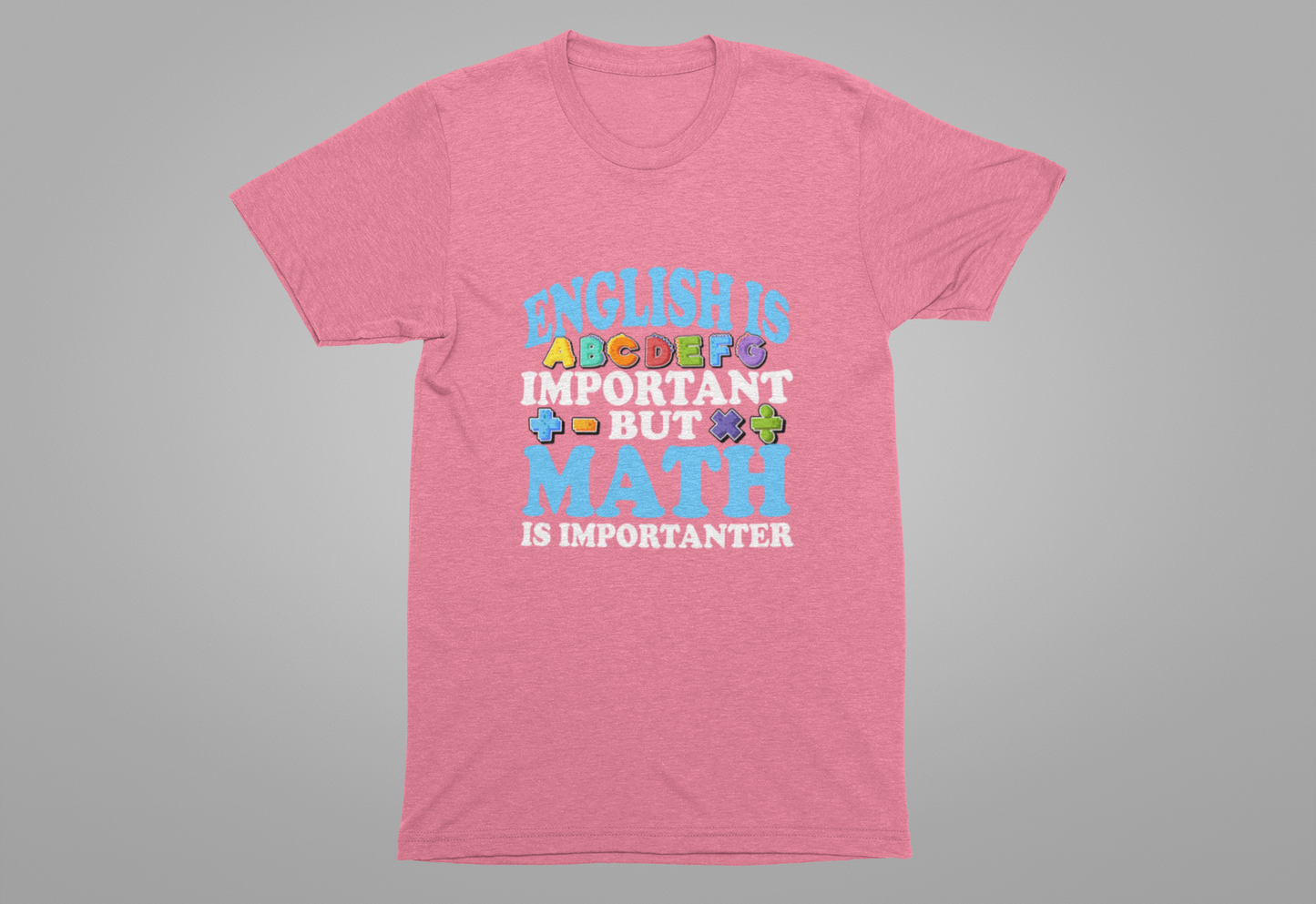 Math and English Joke Tee – Importanter Classroom Humor Shirt