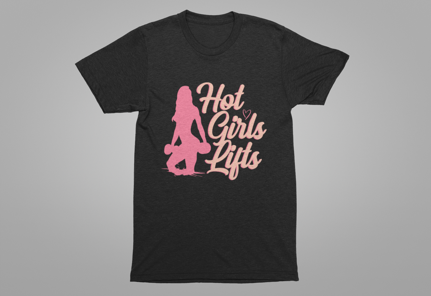 Hot Girl Lifting - Strong Women’s Fitness T-Shirt