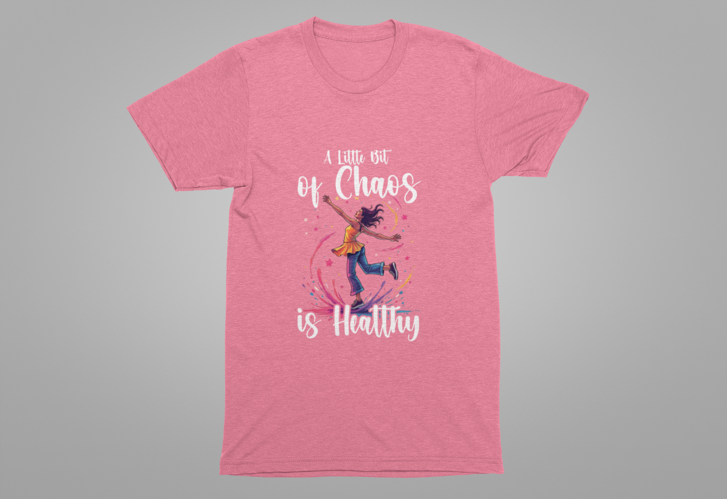 A Little Bit of Chaos Is Healthy – Girl Balancing on Colorful Splash with Stars Graphic T-Shirt