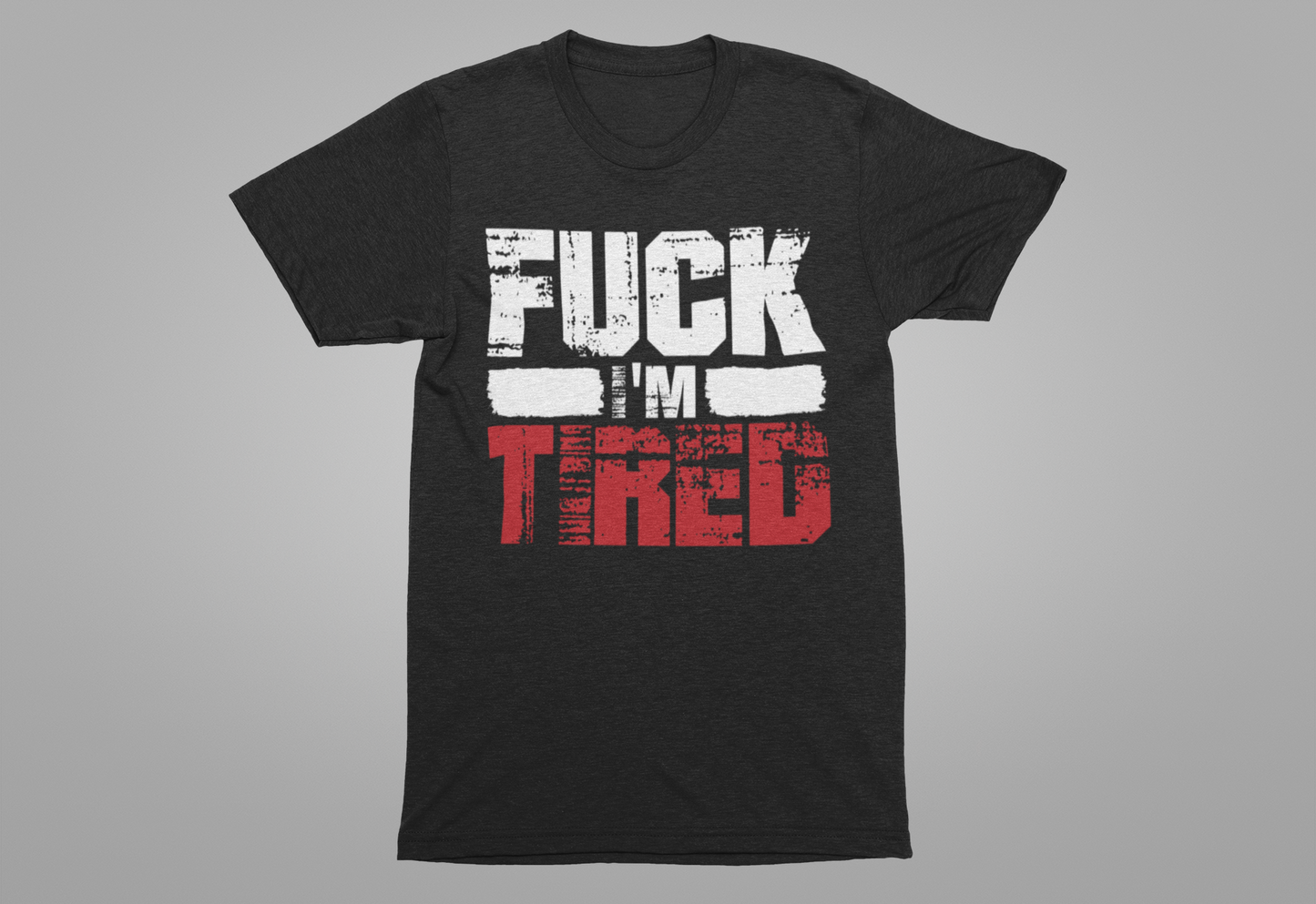 Fuck I'm Tired Shirt, Funny Exhausted Gym Tee, Slang FIT Workout T Shirt, Relatable Fitness Humor Apparel, Sarcastic Gym Mood Top
