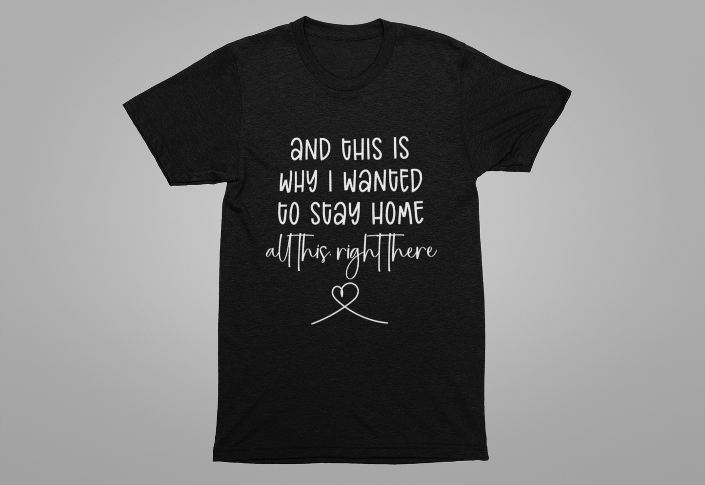 This Is Why I Wanted to Stay Home T-Shirt – Cozy Introvert Heartfelt Graphic Tee