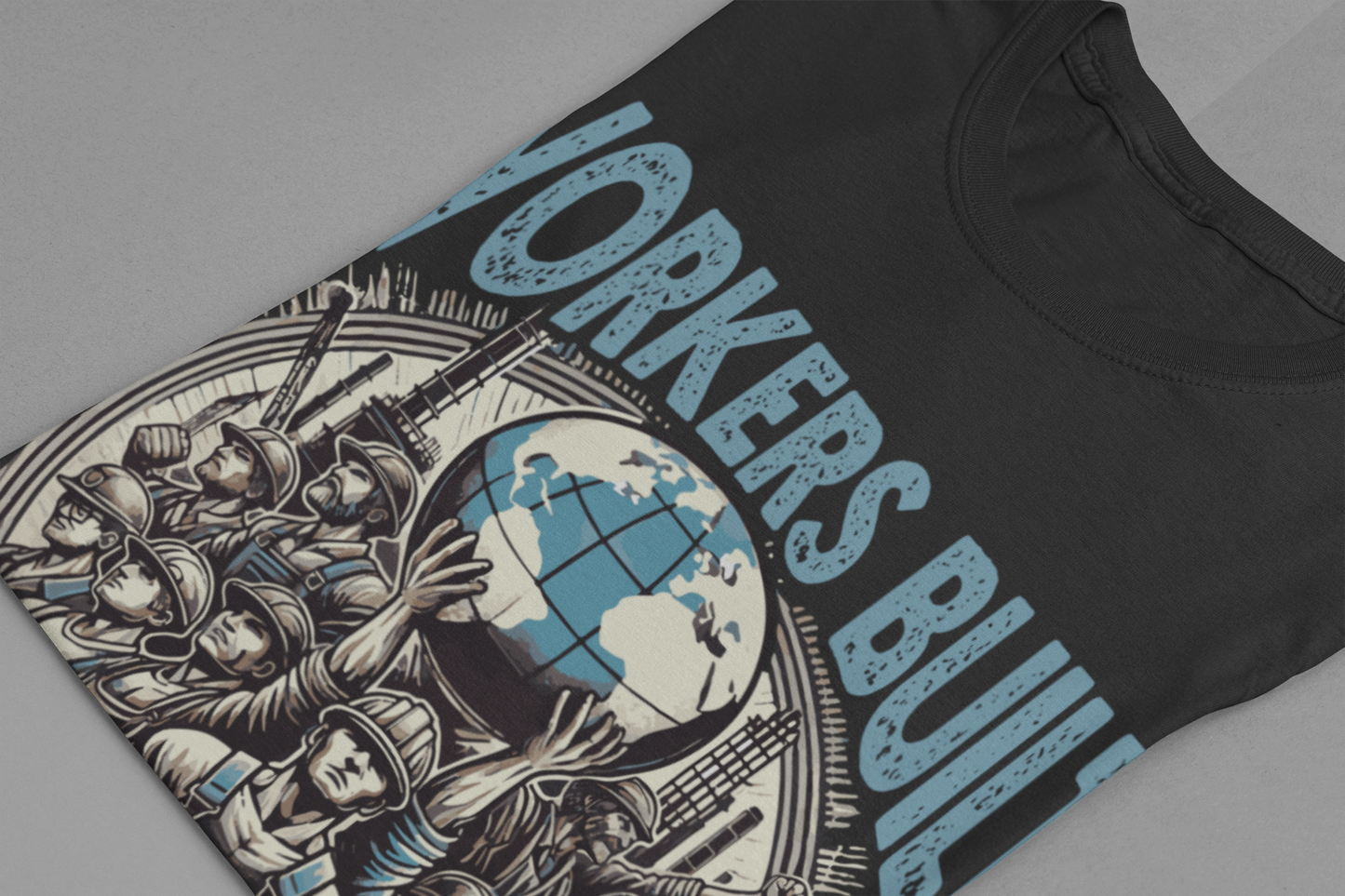 Workers Built This World Labor Power Respect Graphic Industrial T-Shirt