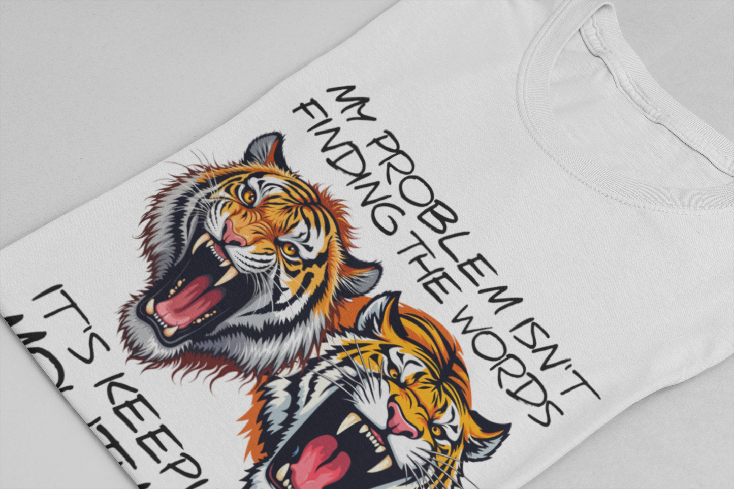 My Problems T-Shirt Featuring Two Roaring Tigers with Bold Text