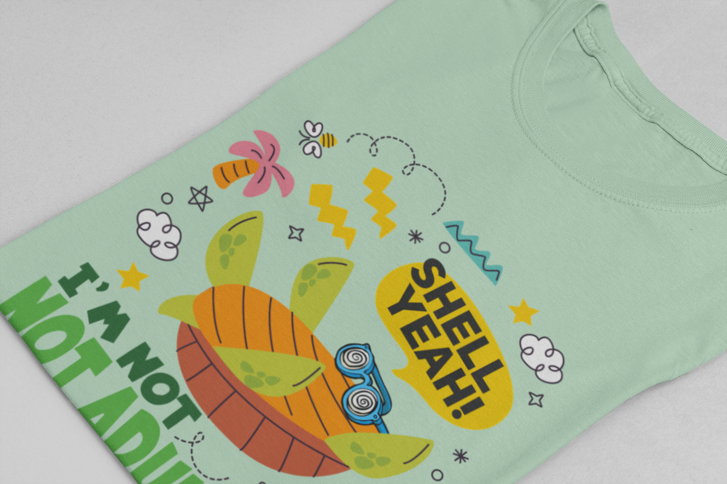 Shell Yeah I’m Not Adulting Today Tee, Turtle Humor Shirt, Lazy Mood Graphic Tee, Funny Shell Joke Top, No Responsibilities Gift