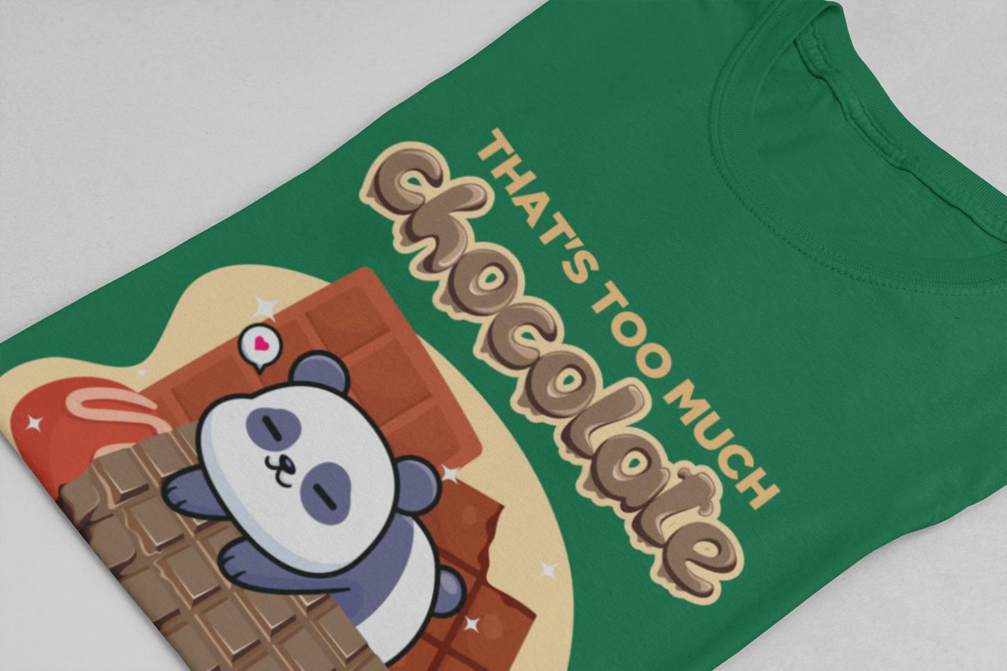 That’s Too Much Chocolate Said No One Ever T-Shirt – Adorable Baby Panda with Chocolate Graphic Tee