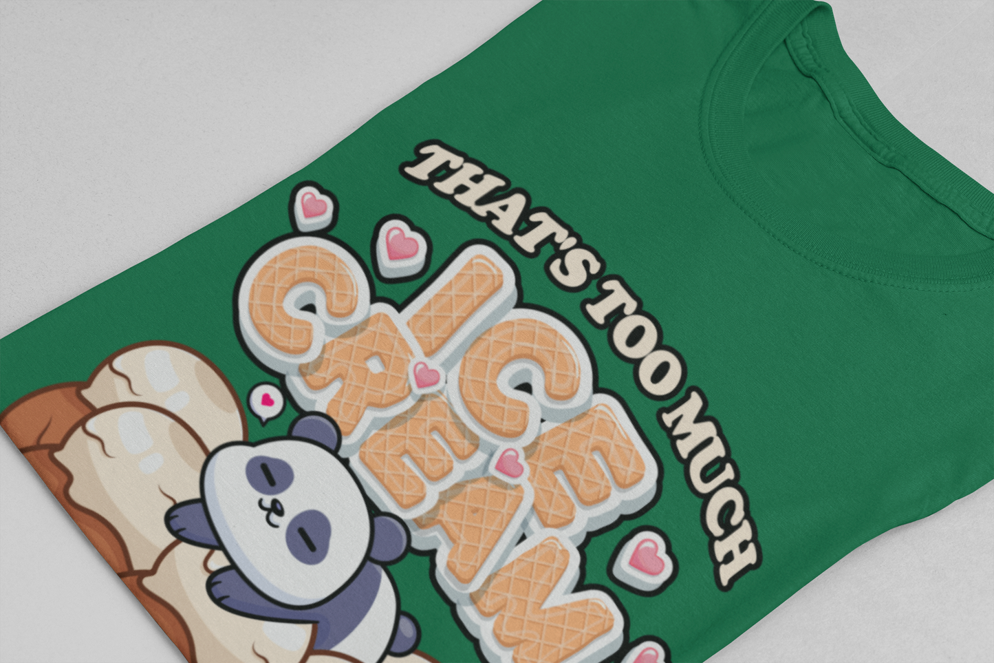 That’s Too Much Ice Cream Said No One Ever T-Shirt – Cute Baby Panda and Ice Cream Scoops Graphic Tee