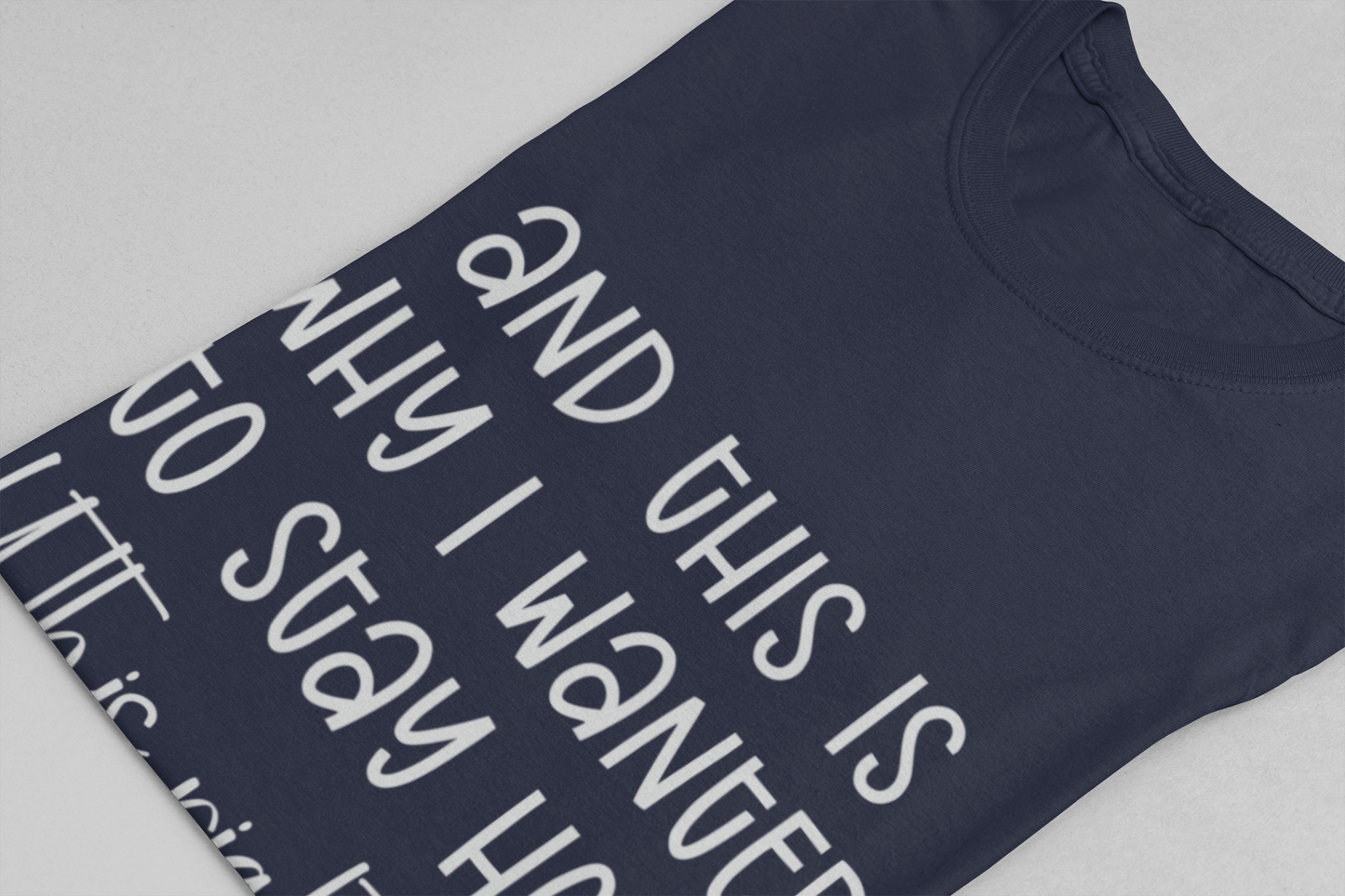 This Is Why I Wanted to Stay Home T-Shirt – Cozy Introvert Heartfelt Graphic Tee