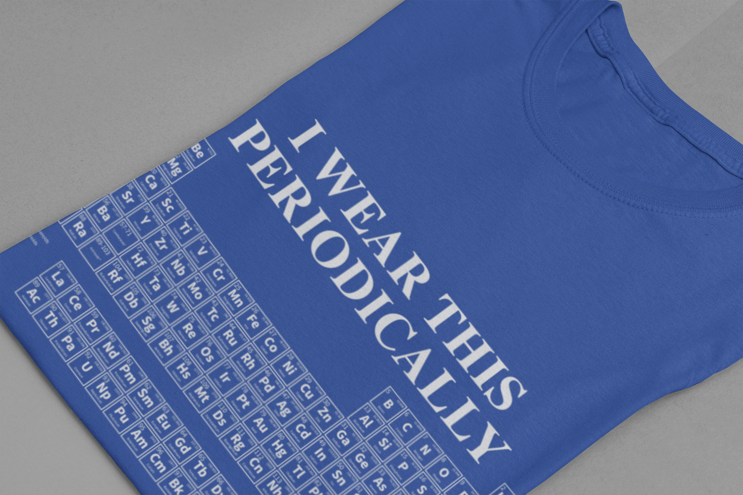 Chemistry Humor T-Shirt – I Wear This Periodically Graphic Tee