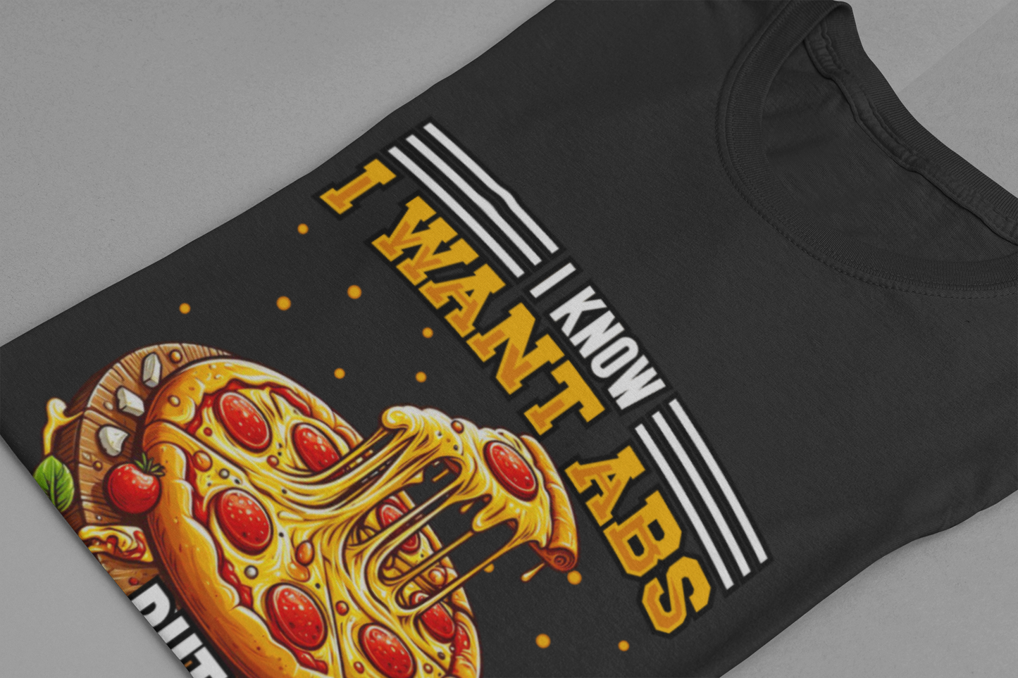 I Know I Want Abs But Hungry Funny Gym Foodie T-Shirt