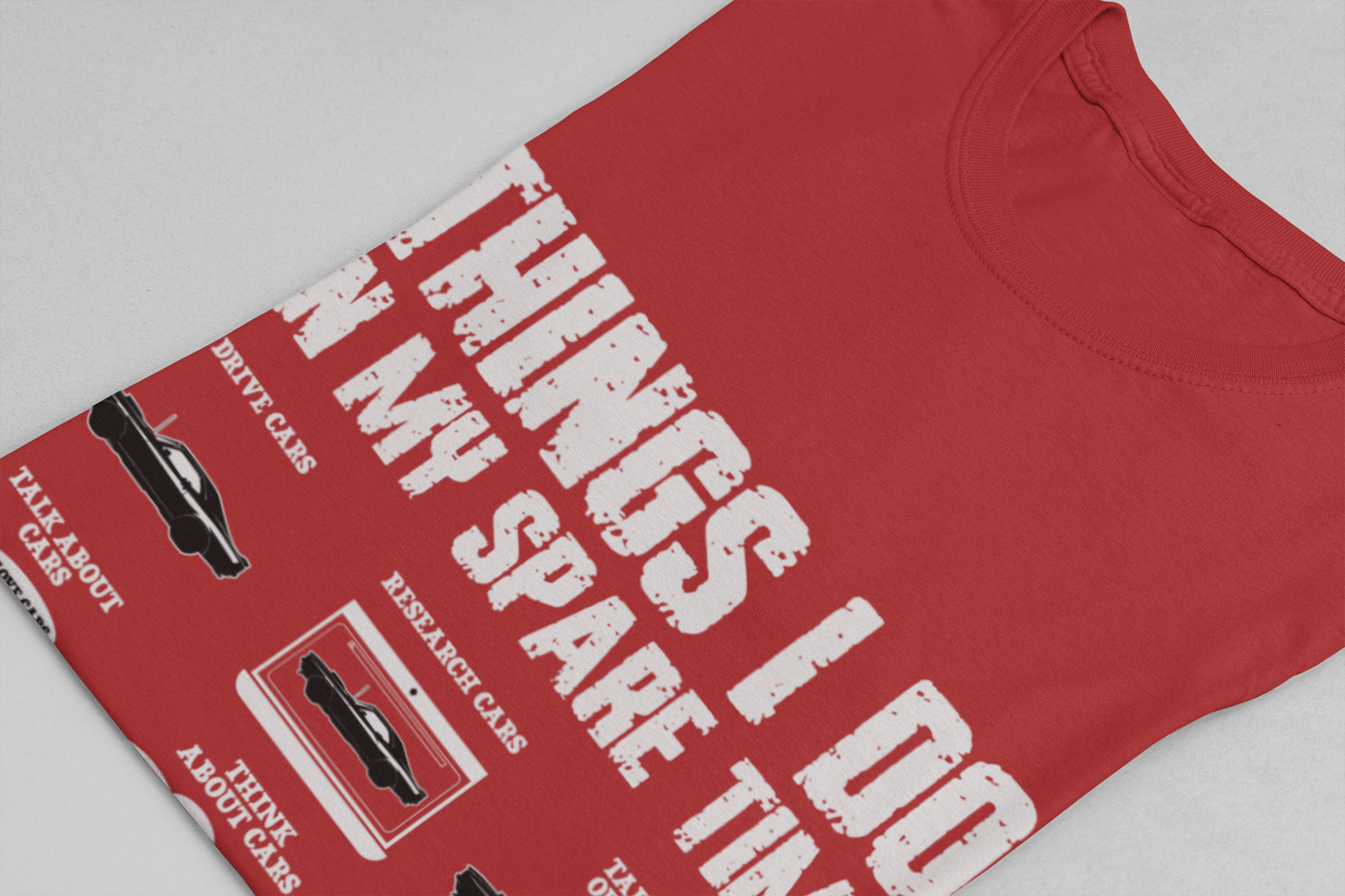 Things I Do In My Spare Time T-Shirt – Funny Car Lover Graphic Tee
