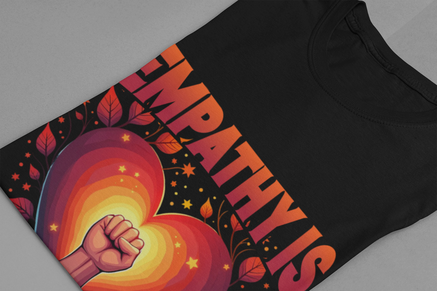 Empathy Is Revolutionary | Heart, Leaves & Power Fist Graphic T-Shirt