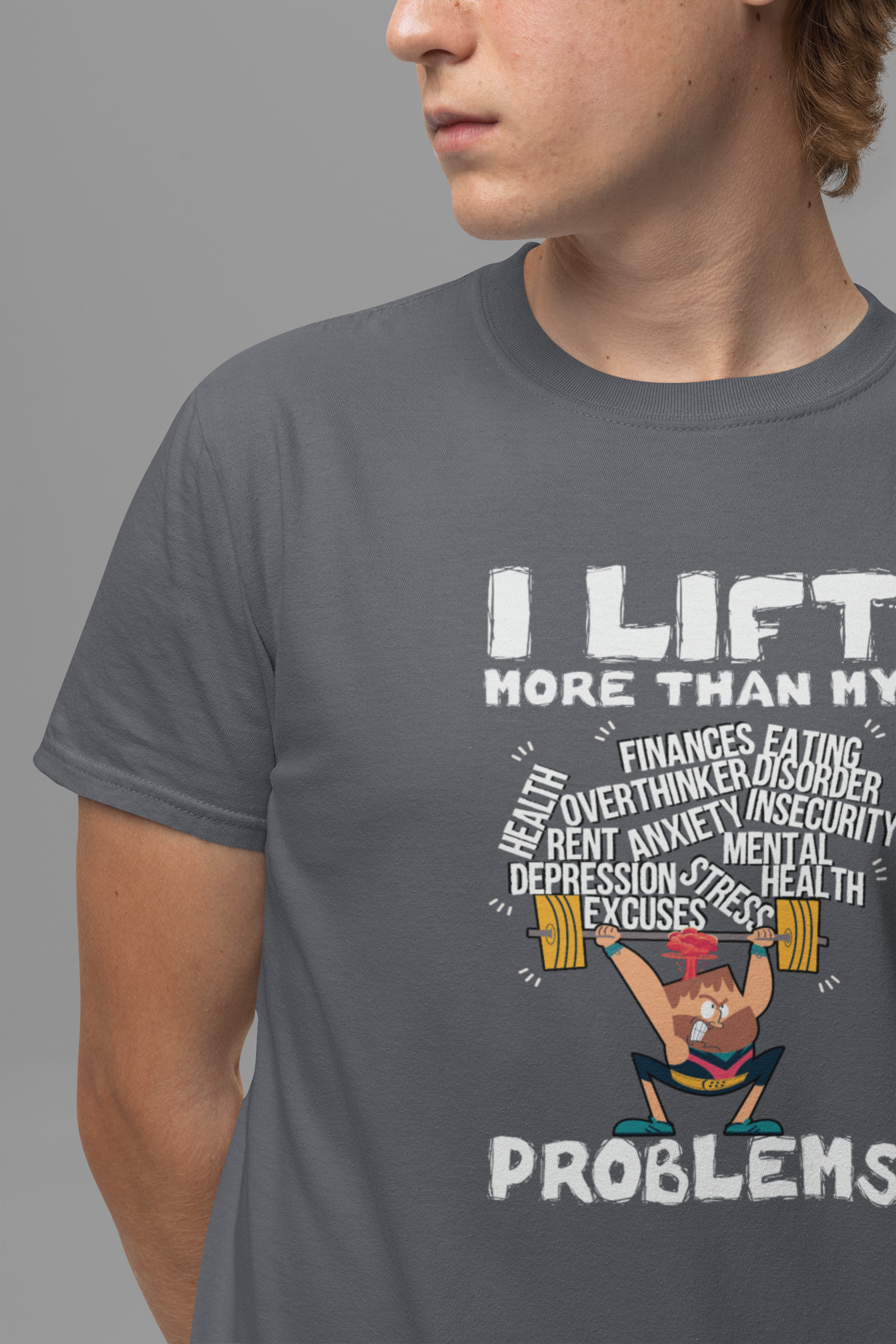 I Lift More Than My Problems Funny Gym T-Shirt