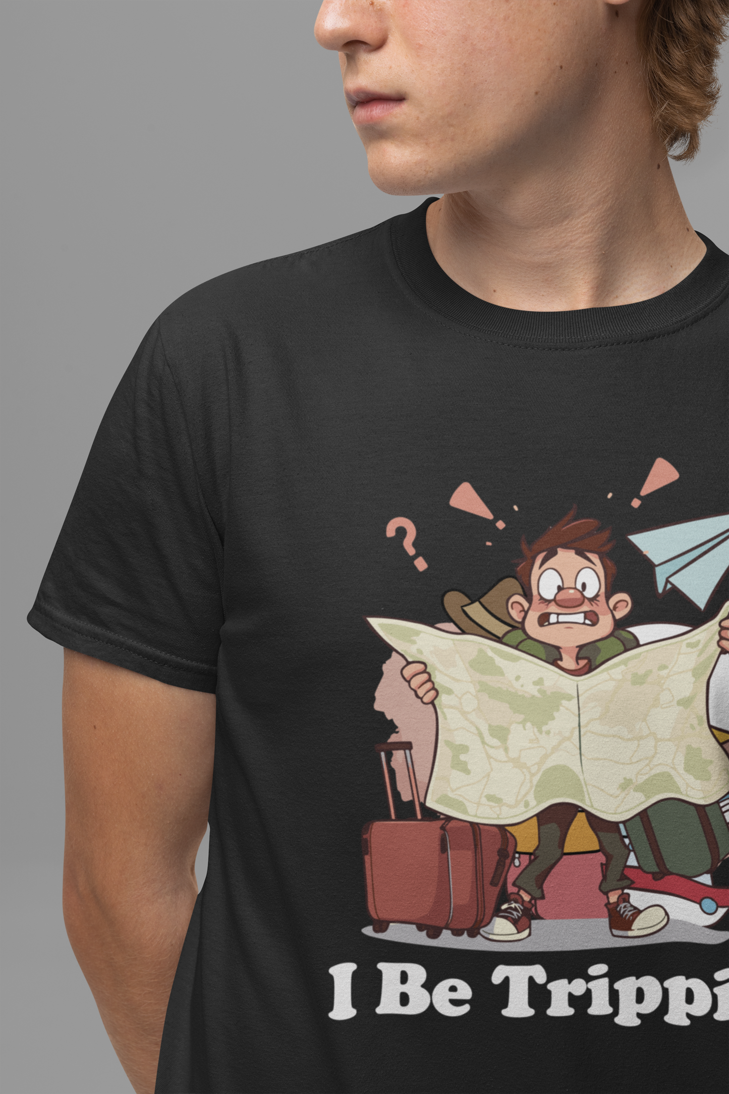 I Be Trippin' - Funny Travel T-Shirt