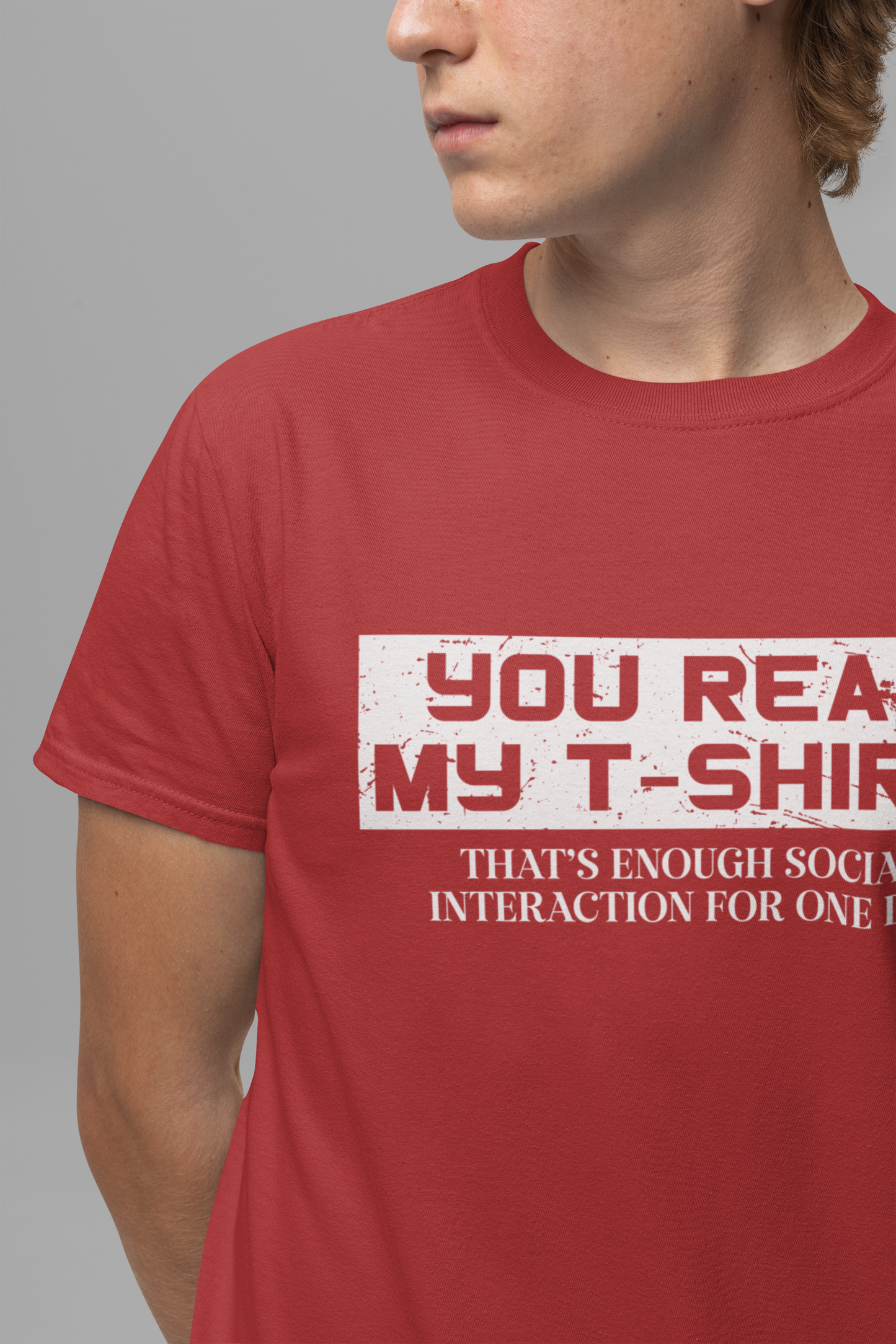 You Read My T-Shirt – Social Interaction Limit Funny Introvert Tee