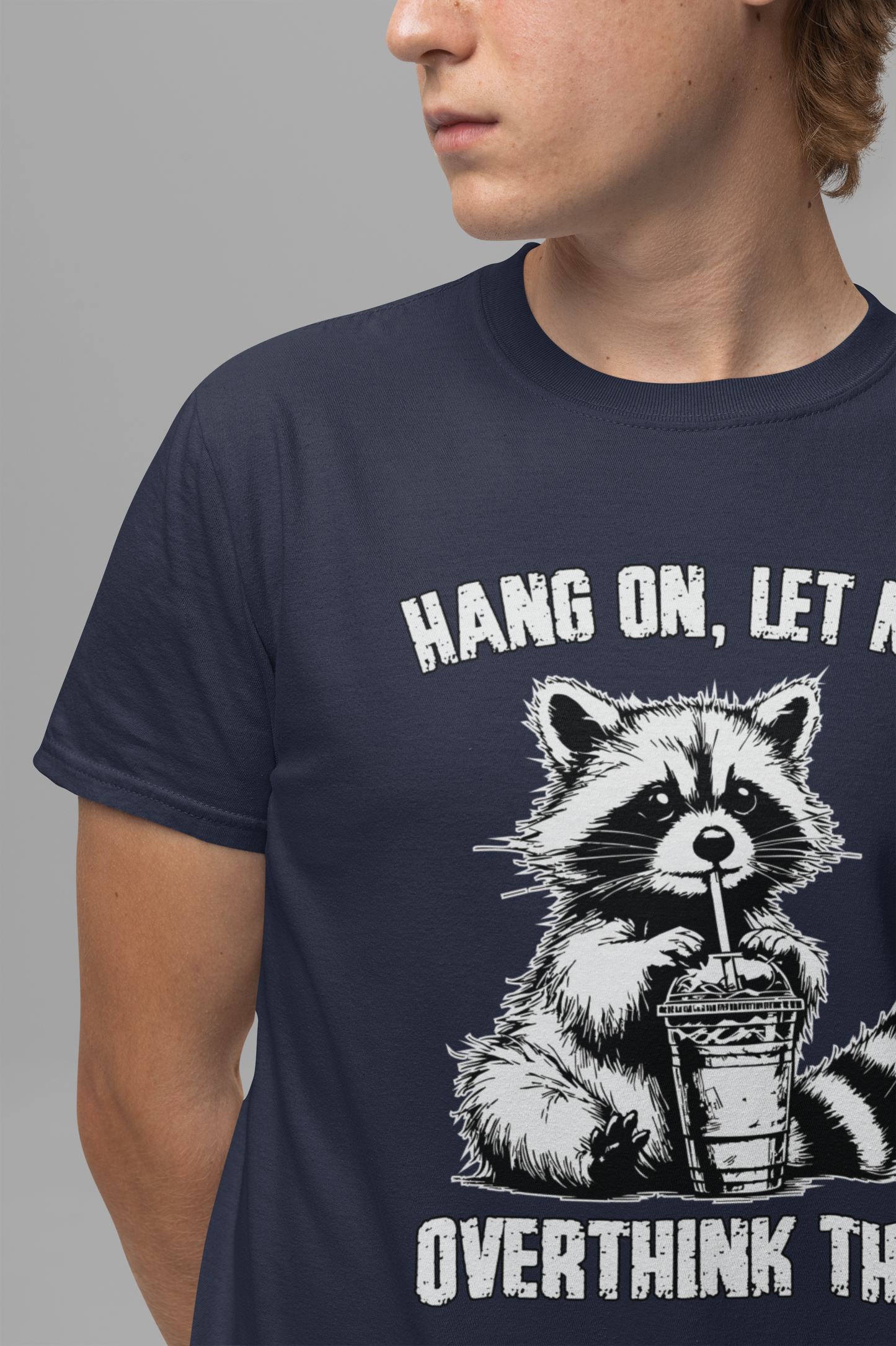 Hang On Let Me Overthink This T-Shirt – Funny Raccoon Overthinking Graphic Tee