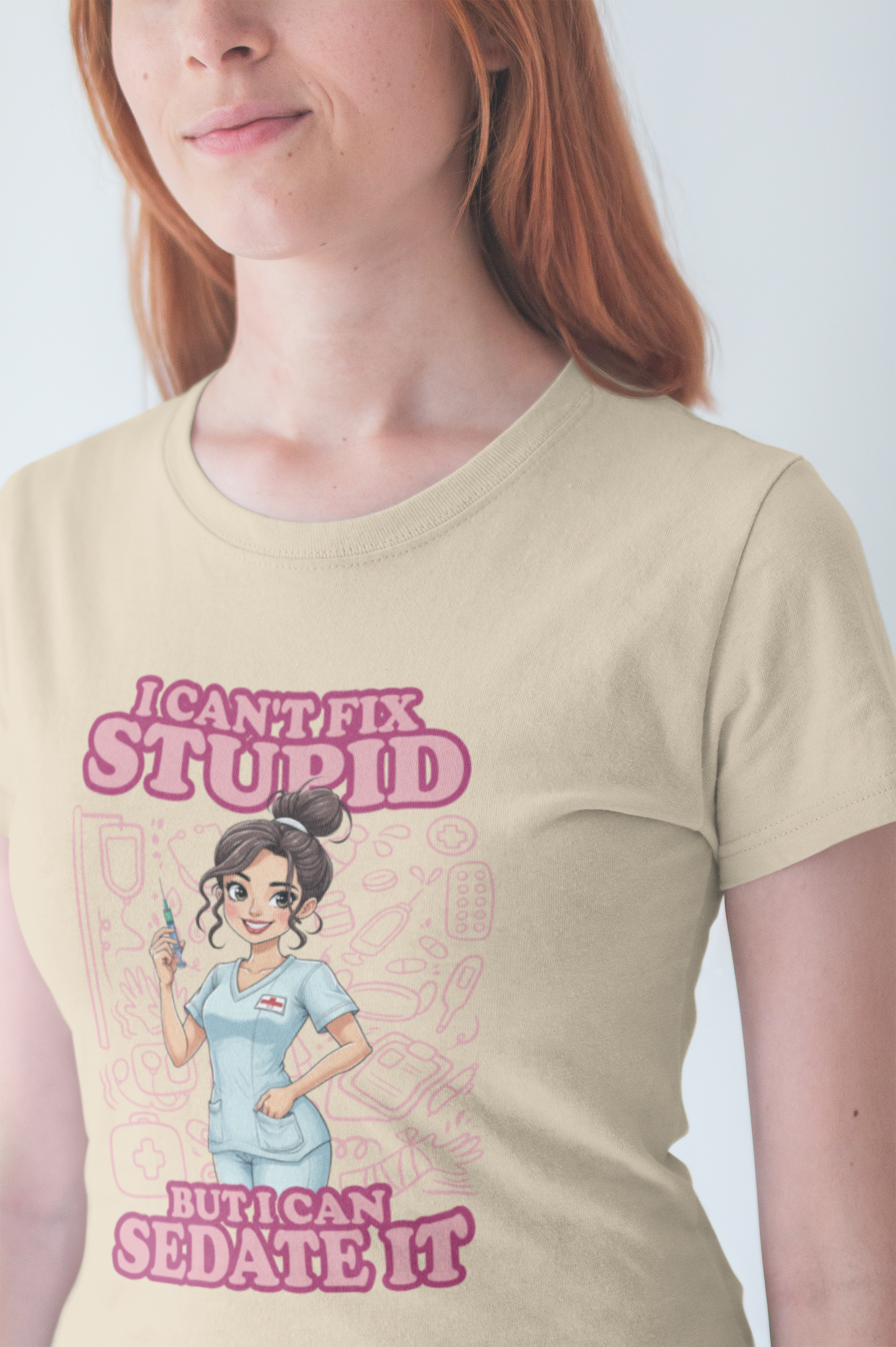 I Can't Fix Stupid But I Can Sedate It Tshirt – Funny Nurse with Syringe Graphic